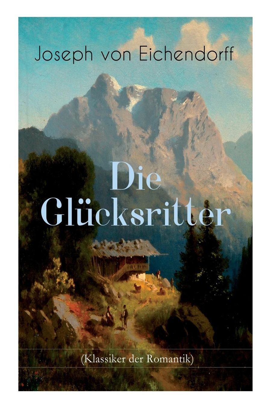 Die Glï¿½cksritter (Klassiker Der Romantik)