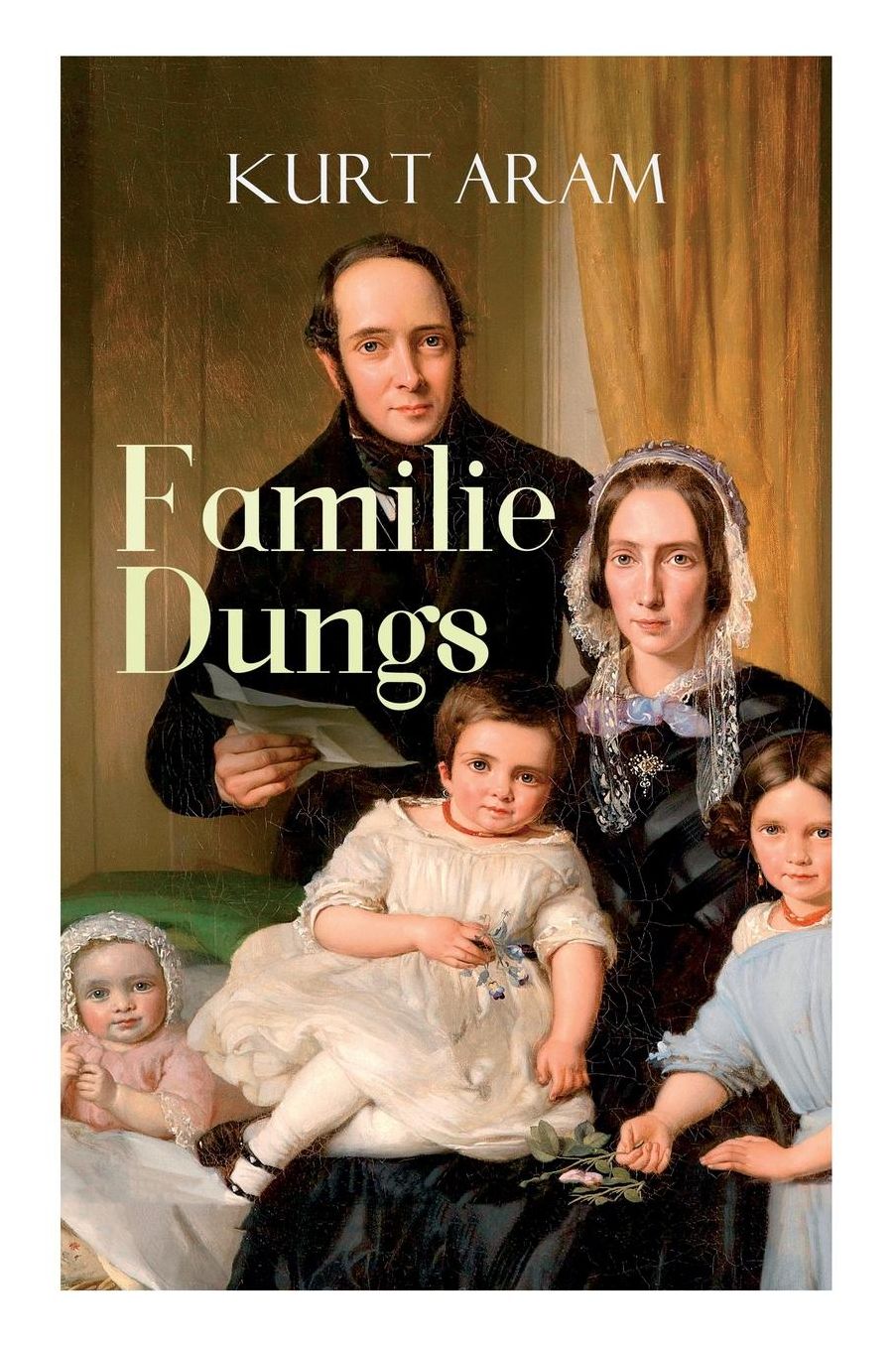 Familie Dungs (Vollstï¿½ndige Ausgabe)