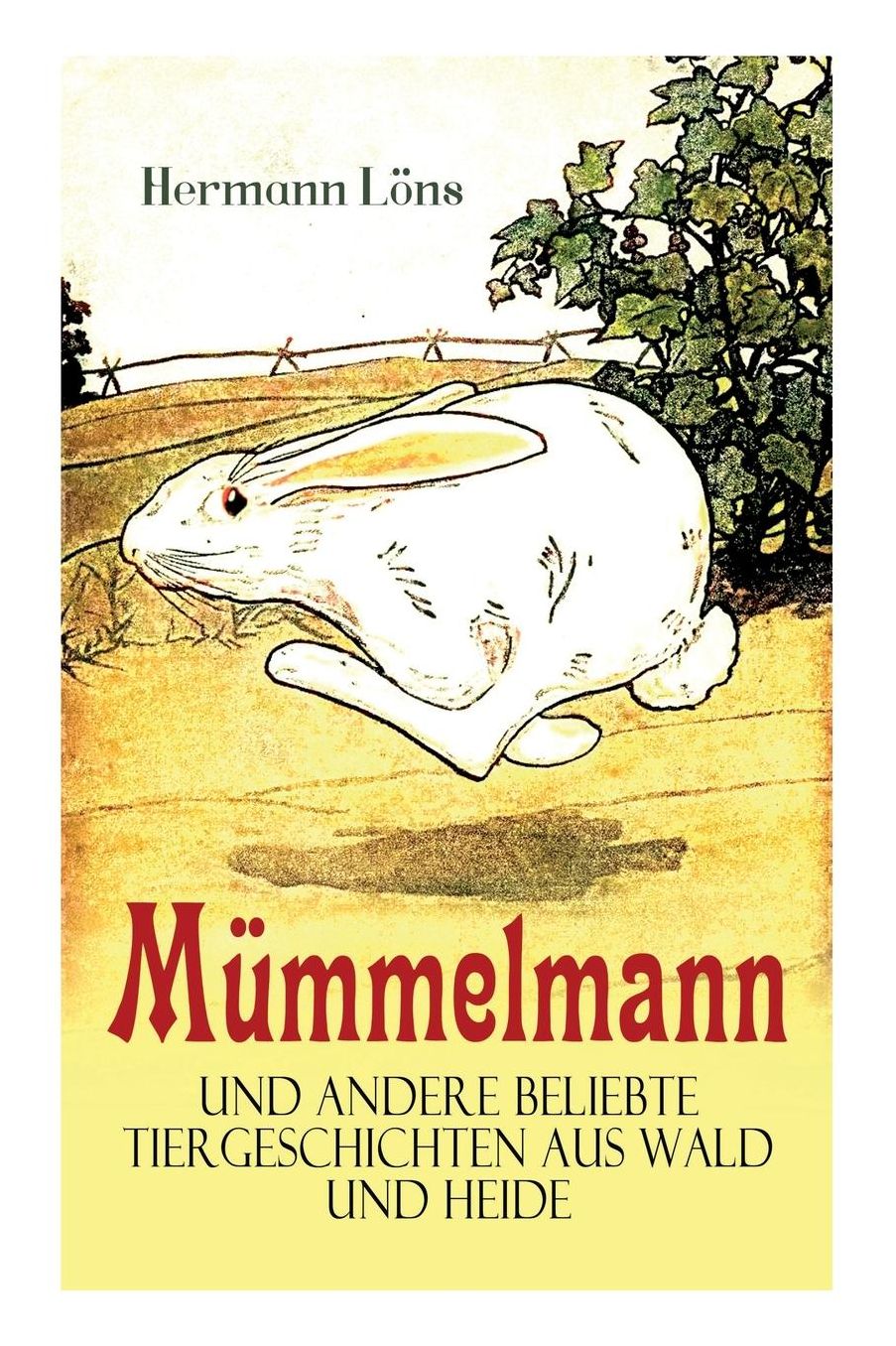 Mï¿½mmelmann Und Andere Beliebte Tiergeschichten Aus Wald Und Heide