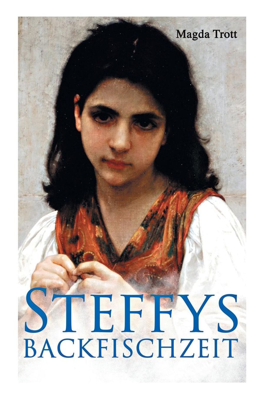Steffys Backfischzeit (Vollstï¿½ndige Ausgabe)