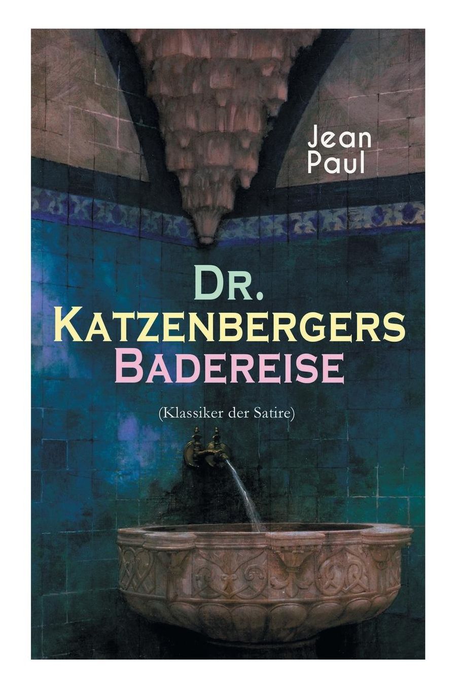 Dr. Katzenbergers Badereise (Klassiker Der Satire)