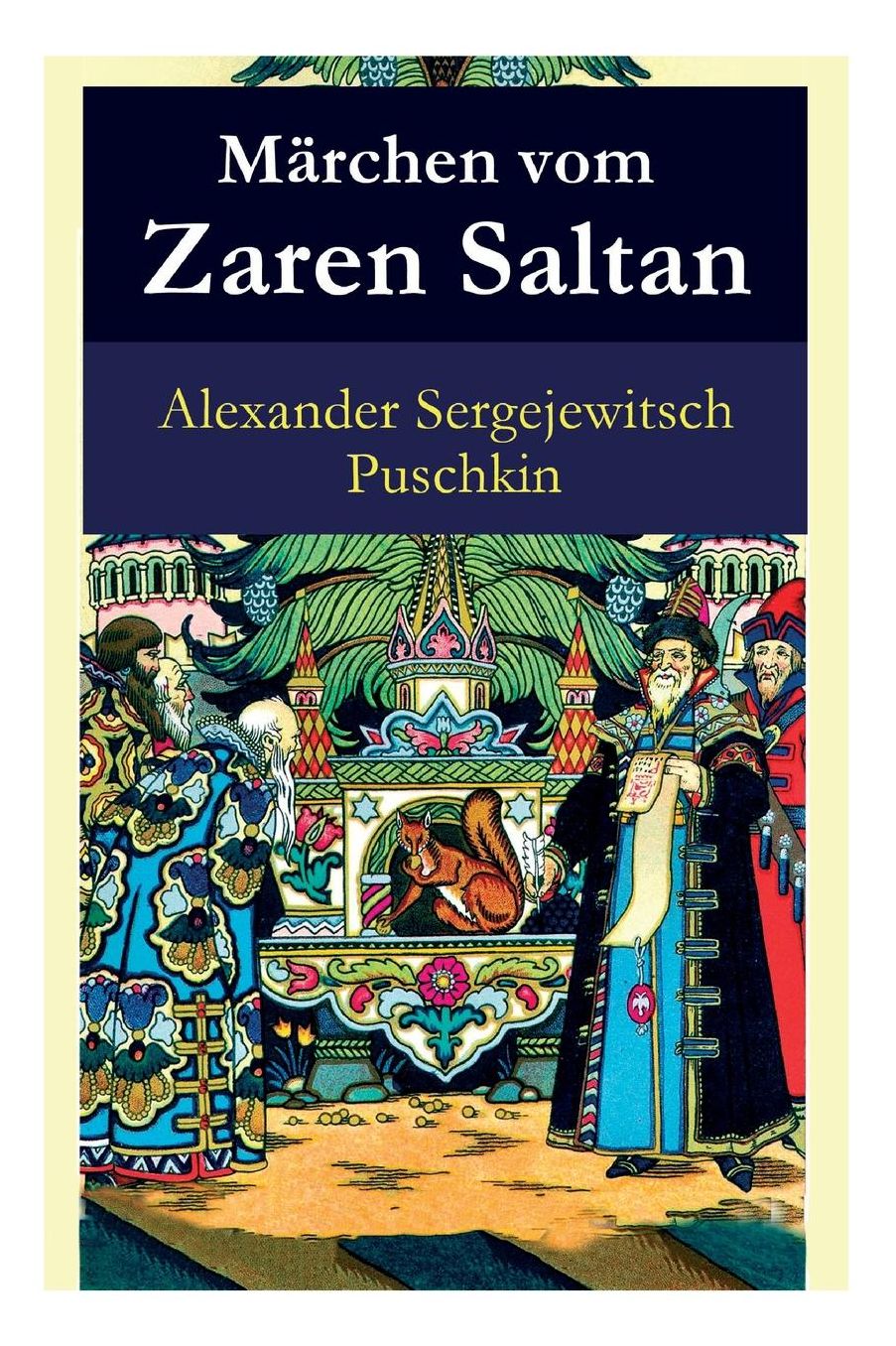 Mï¿½rchen Vom Zaren Saltan - Vollstï¿½ndige Deutsche Ausgabe