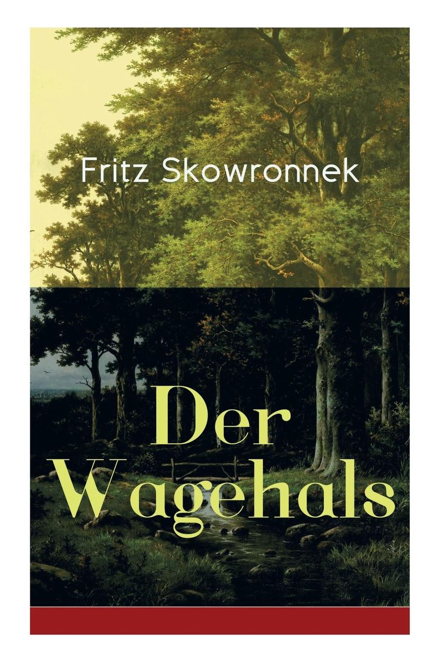 Der Wagehals - Vollstï¿½ndige Ausgabe