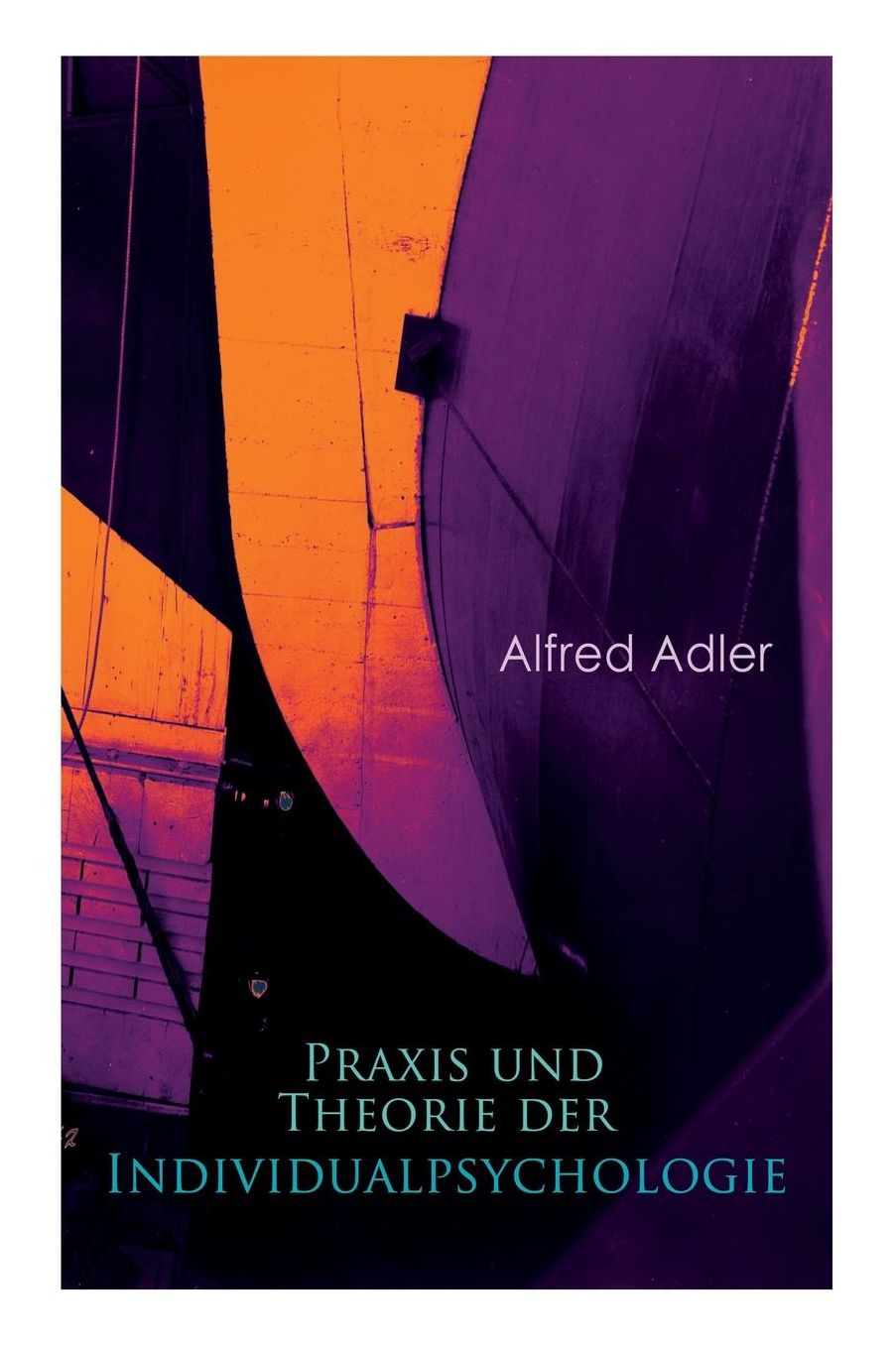 Praxis Und Theorie Der Individualpsychologie