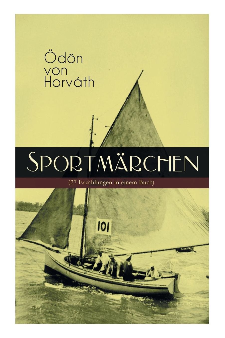 Sportmï¿½rchen (27 Erzï¿½hlungen in Einem Buch - Vollstï¿½ndige Ausgaben)