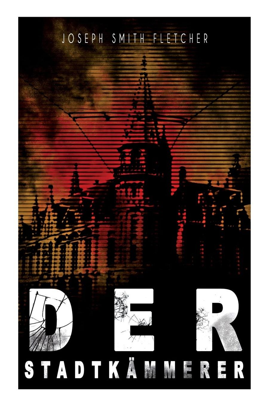 Der Stadtkï¿½mmerer (Vollstï¿½ndige Deutsche Ausgabe)
