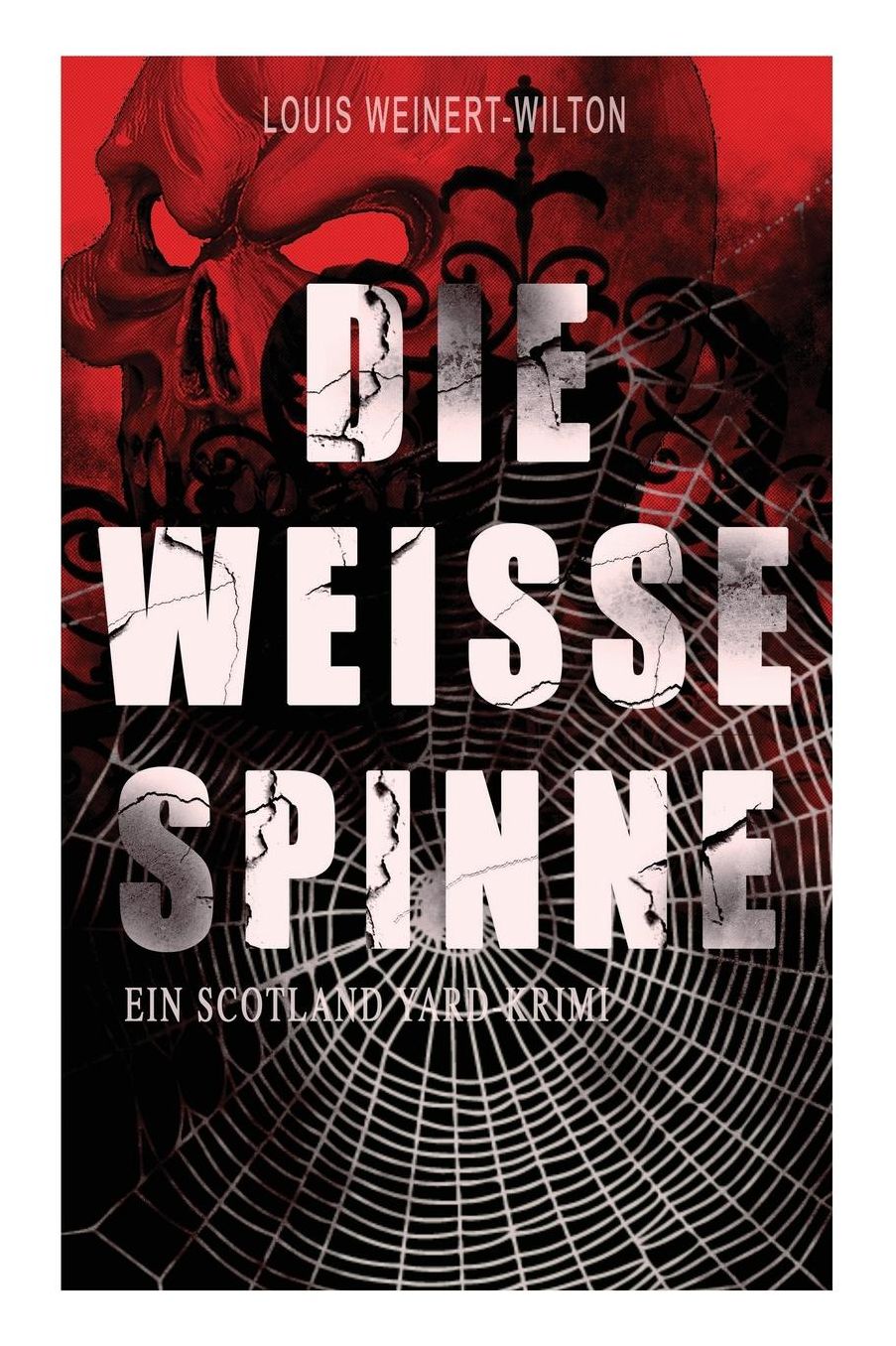 Die Weisse Spinne (Ein Scotland Yard-Krimi)