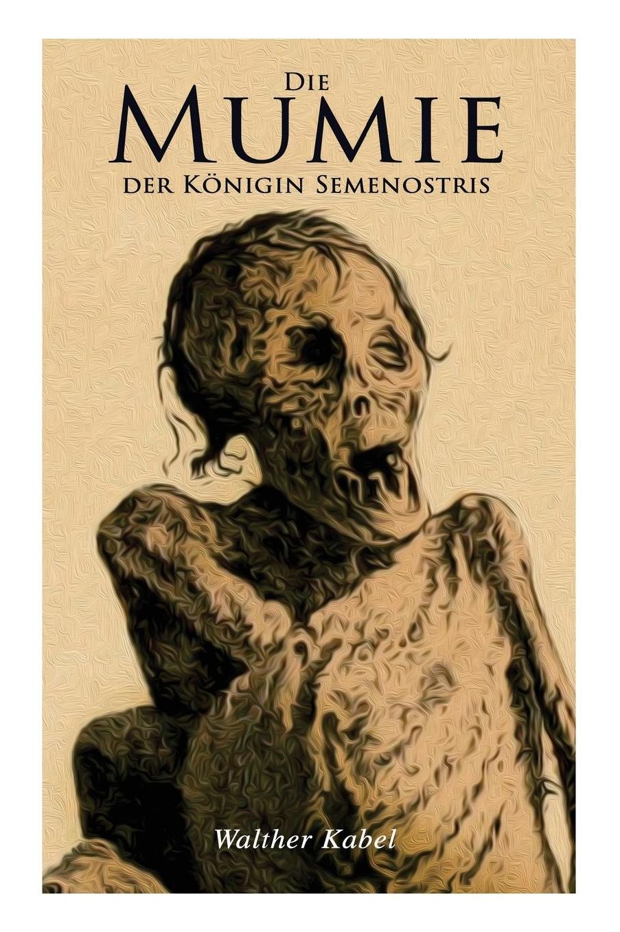 Die Mumie Der Kï¿½nigin Semenostris