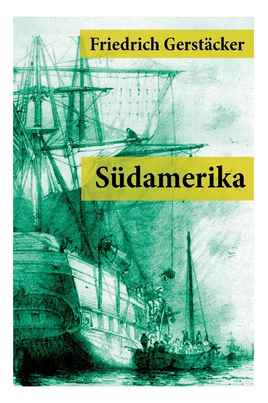 Sï¿½damerika (Komplettausgabe)