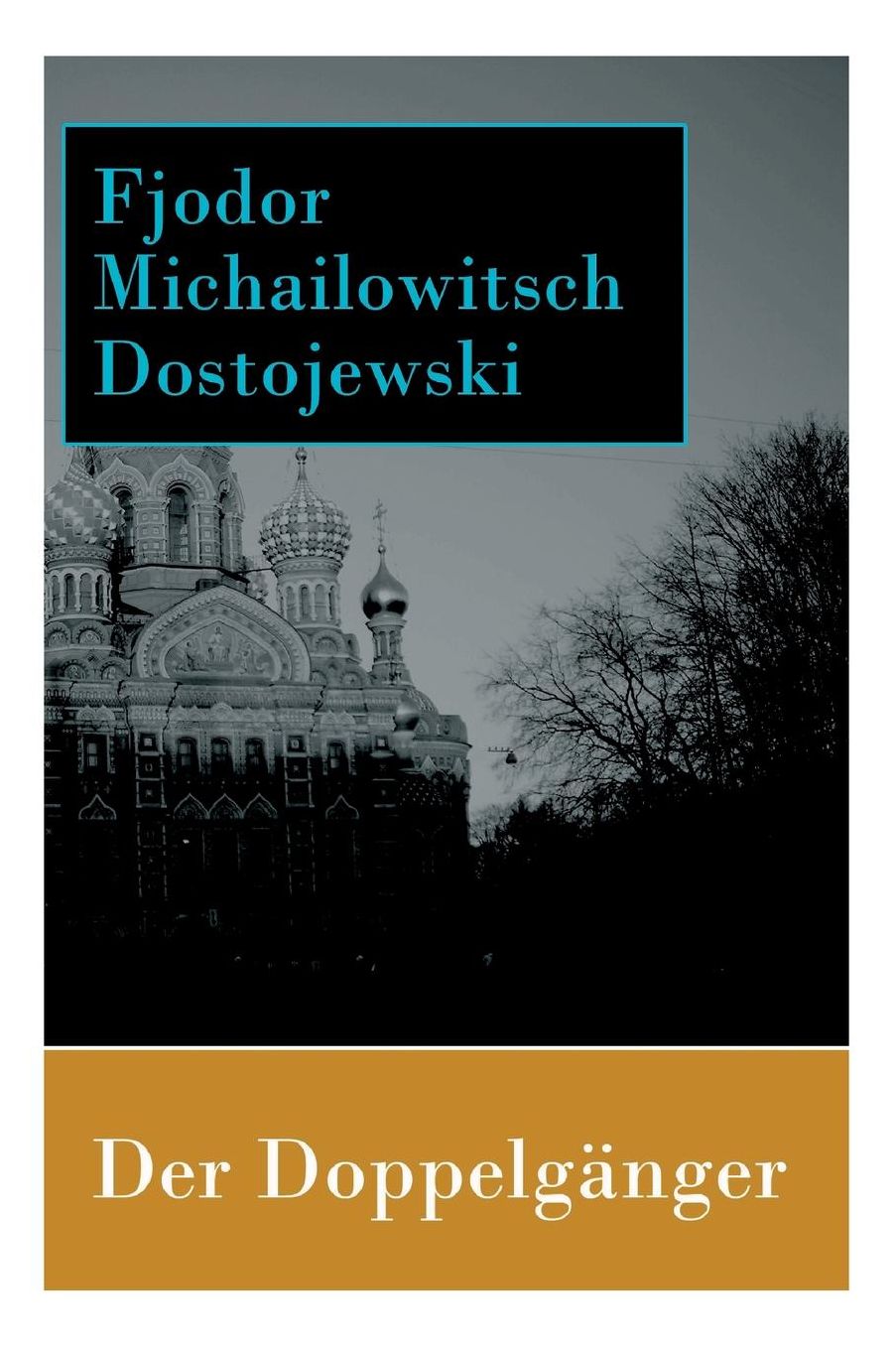 Der Doppelgï¿½nger - Vollstï¿½ndige Deutsche Ausgabe