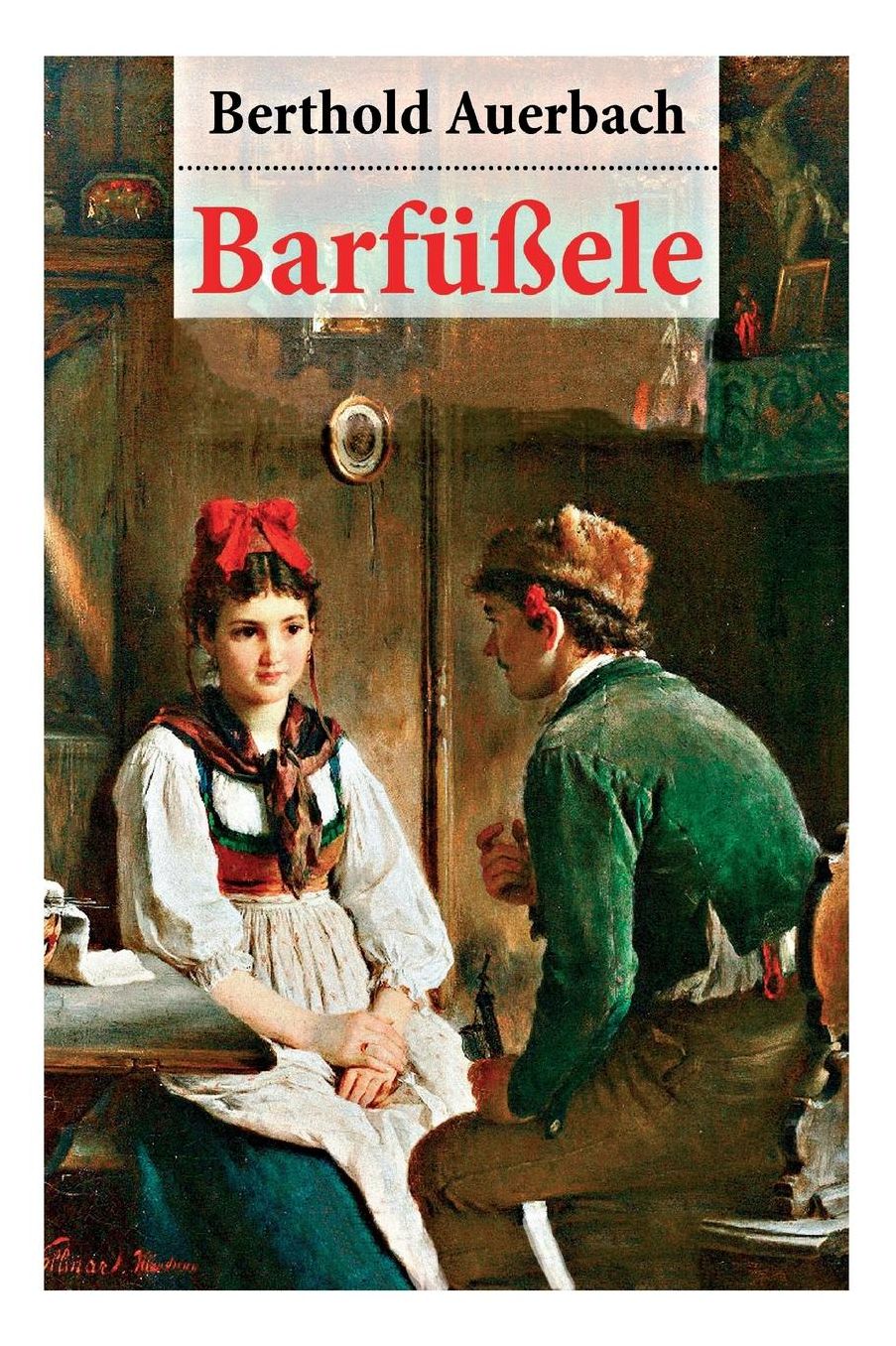 Barfï¿½ï¿½ele - Vollstï¿½ndige Ausgabe