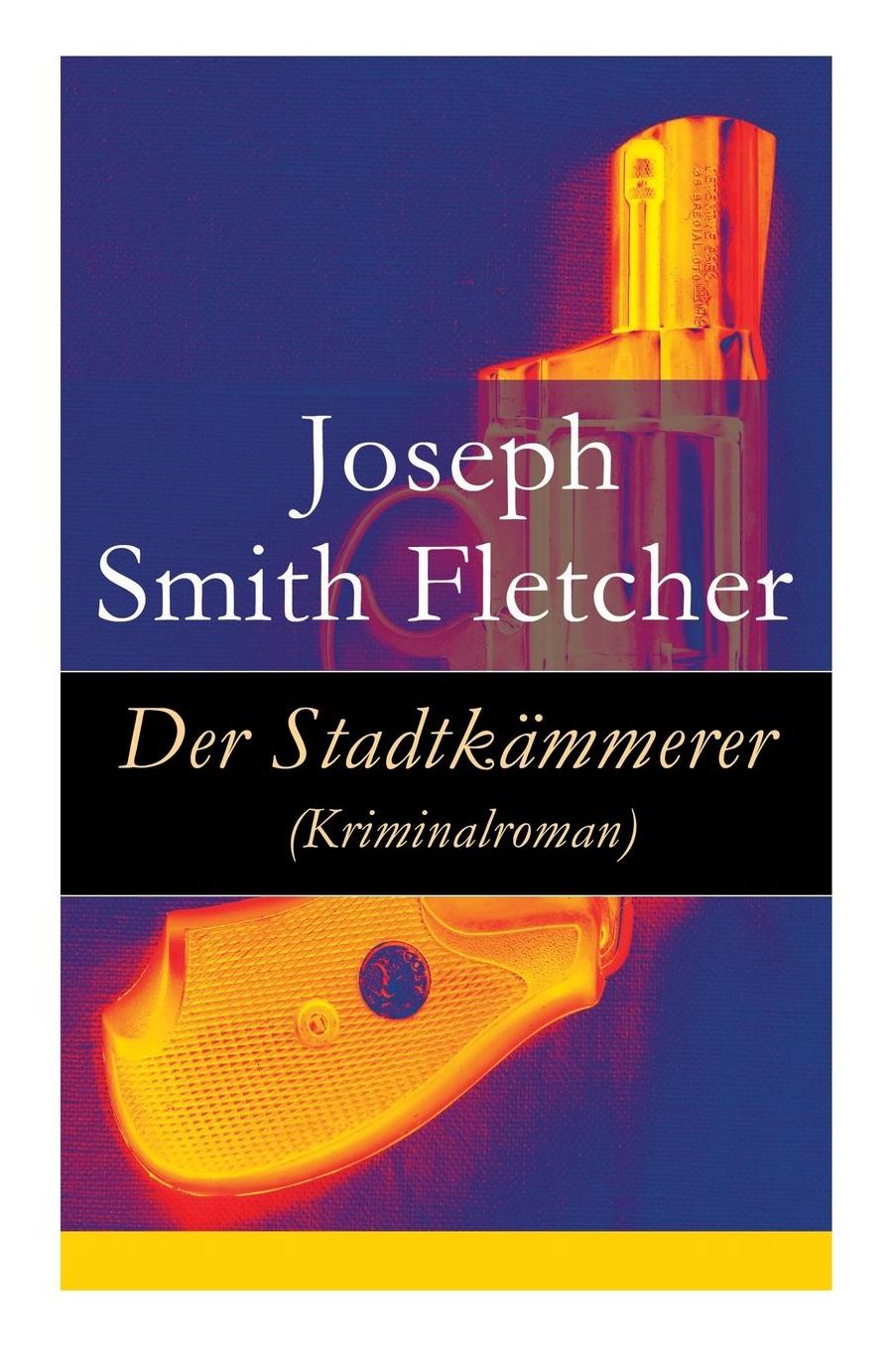 Der Stadtkï¿½mmerer (Kriminalroman) - Vollstï¿½ndige Deutsche Ausgabe