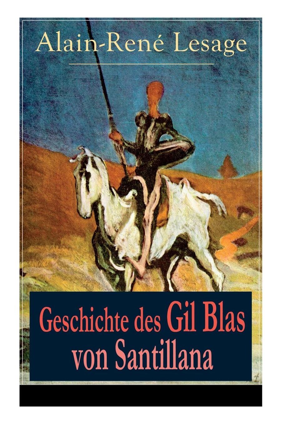 Geschichte Des Gil Blas Von Santillana (Vollstï¿½ndige Deutsche Ausgabe)