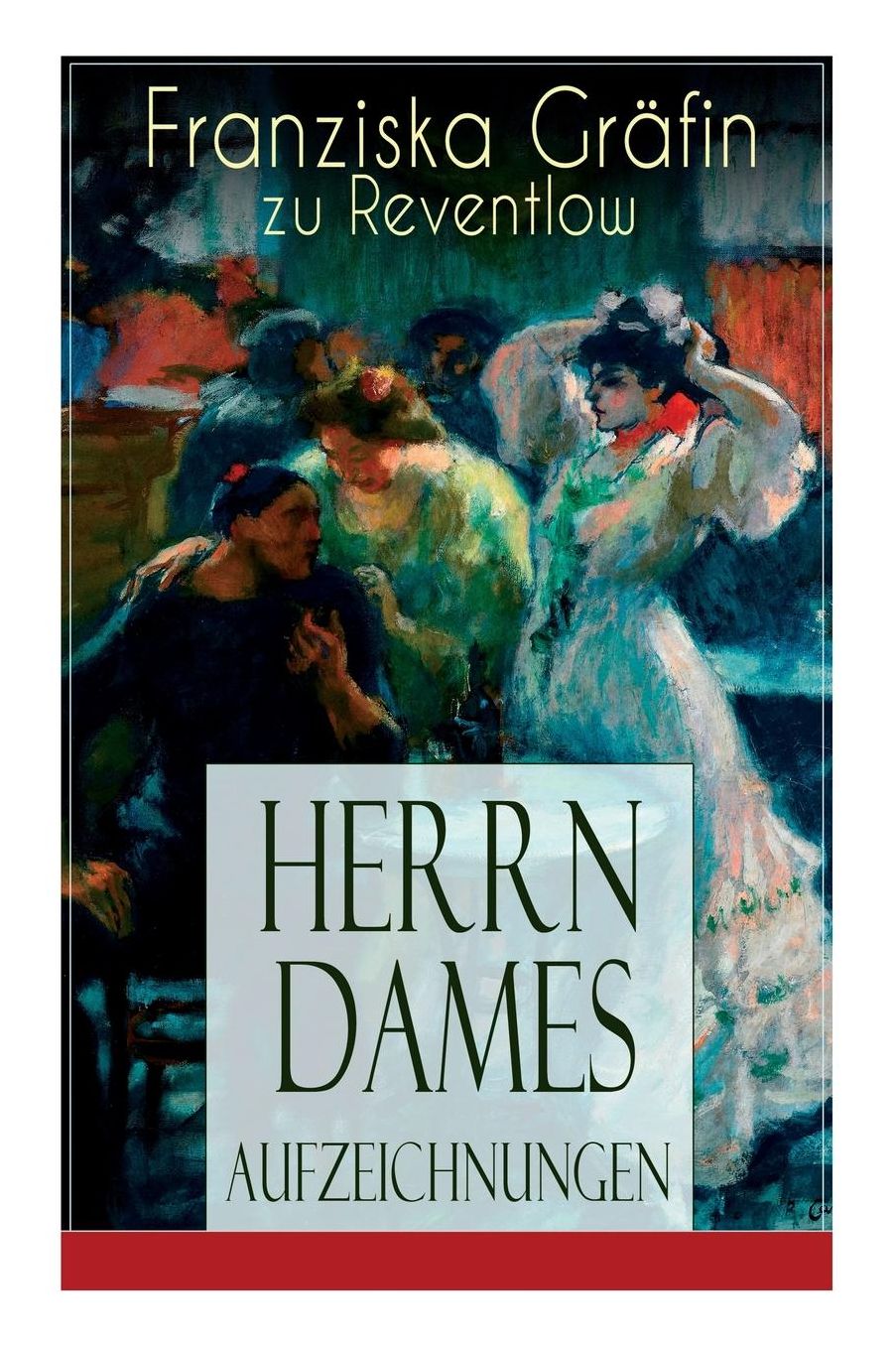 Herrn Dames Aufzeichnungen (Vollstï¿½ndige Ausgabe)