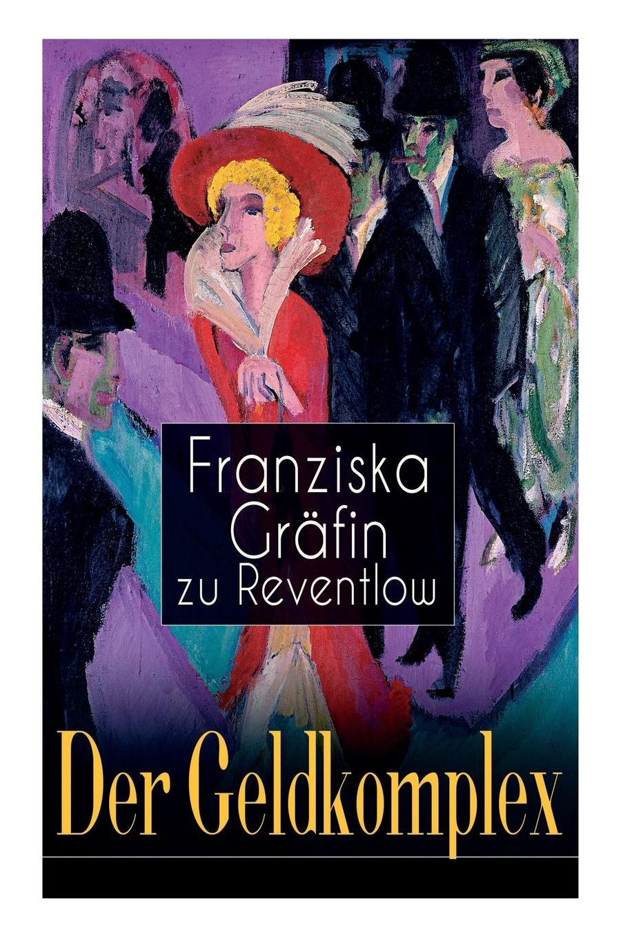 Der Geldkomplex (Vollstï¿½ndige Ausgabe)