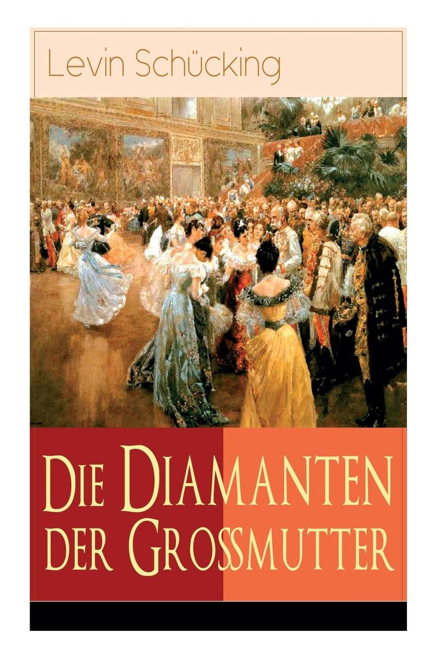 Die Diamanten Der Groï¿½mutter (Vollstï¿½ndige Ausgabe)