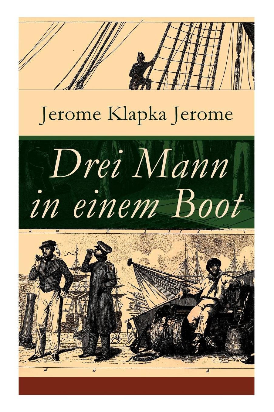 Drei Mann in Einem Boot (Vollstï¿½ndige Deutsche Ausgabe)