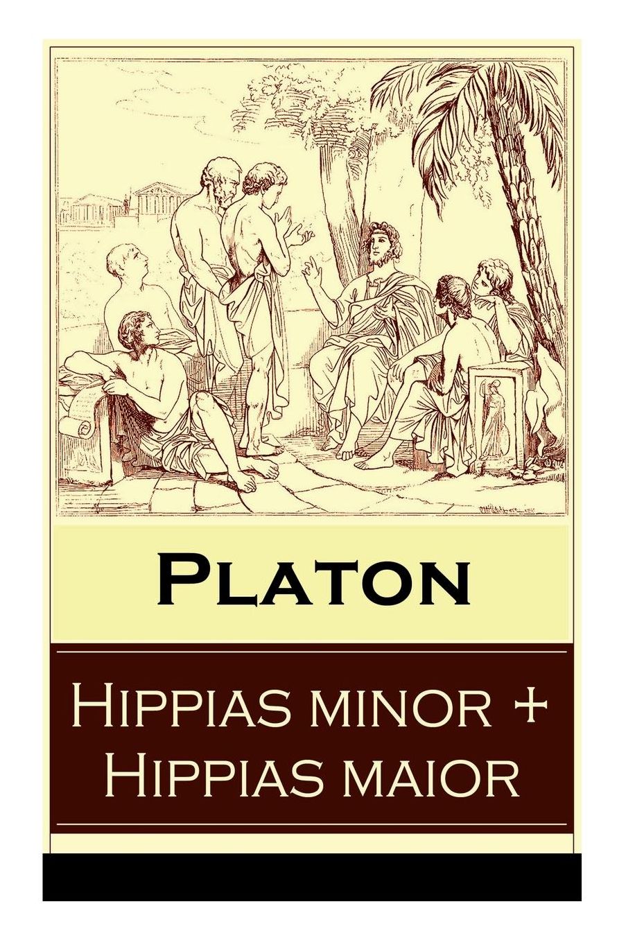 Hippias Minor + Hippias Maior (Vollstï¿½ndige Deutsche Ausgaben)