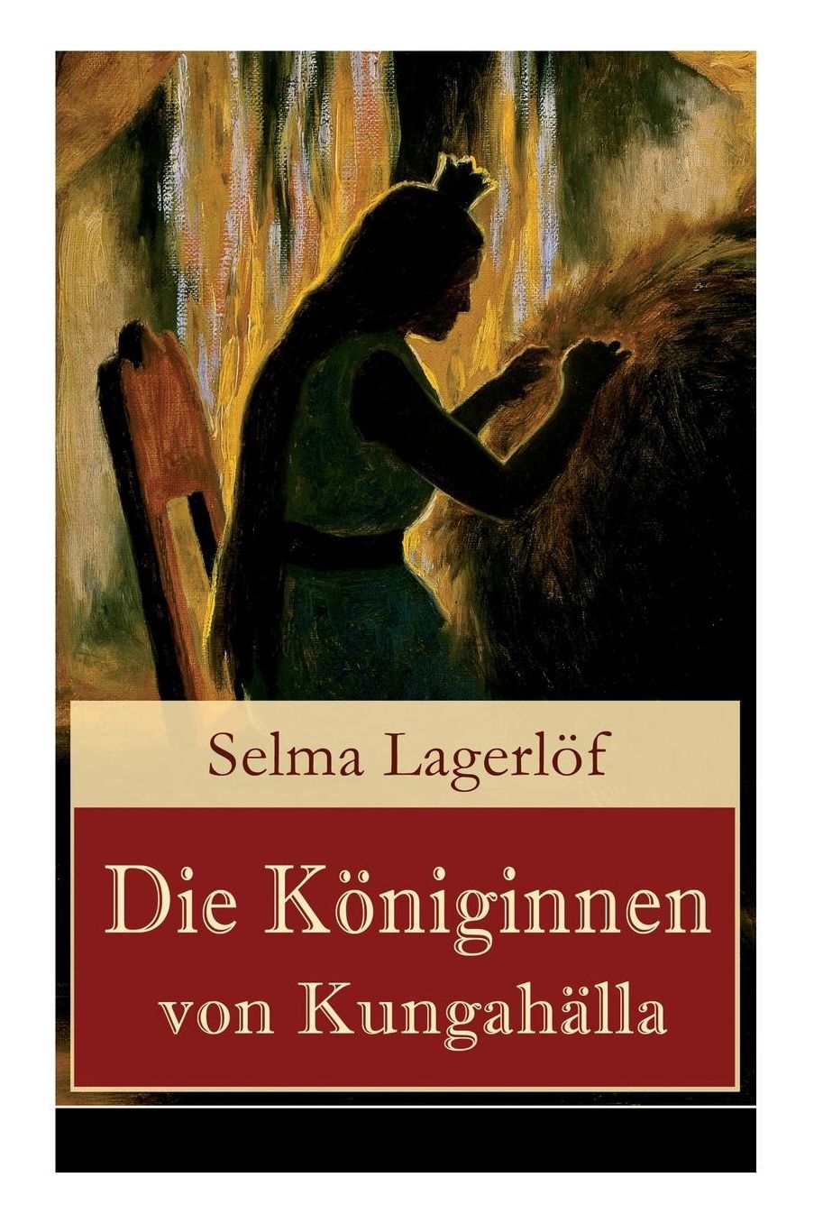Die Kï¿½niginnen Von Kungahï¿½lla (Vollstï¿½ndige Deutsche Ausgabe)
