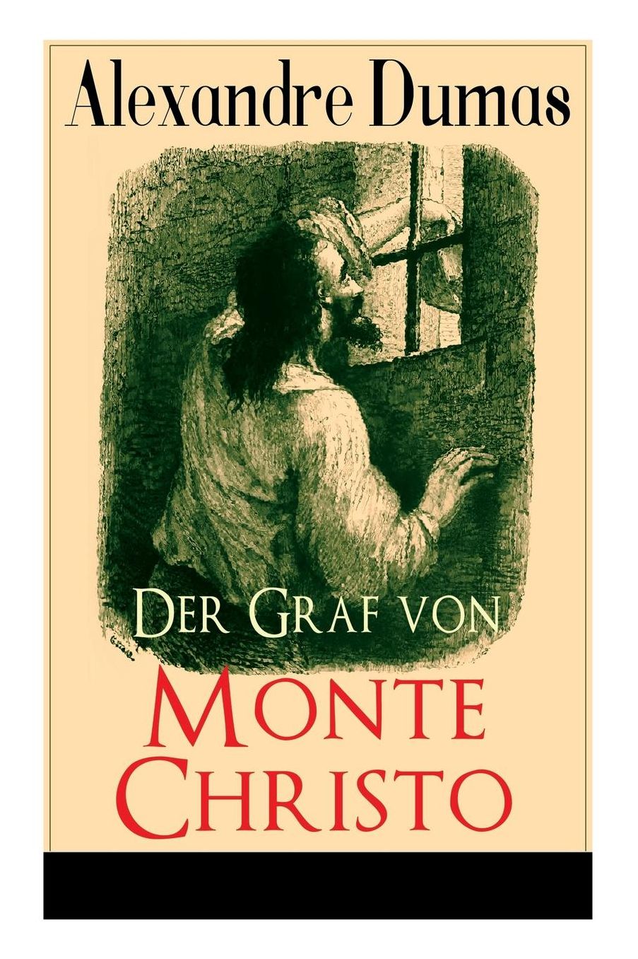 Der Graf Von Monte Christo - Vollstï¿½ndige Ausgabe Mit Illustrationen: Band 1 Bis 6