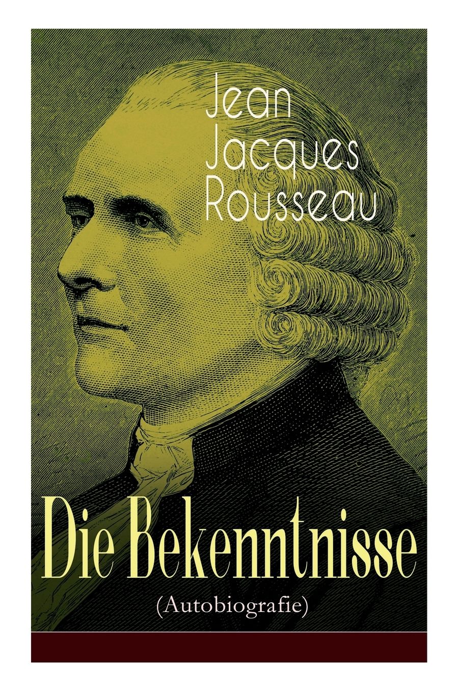 Die Bekenntnisse (Autobiografie) - Vollstï¿½ndige Ausgabe: Band 1&2