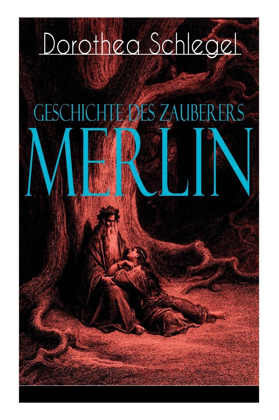 Geschichte Des Zauberers Merlin (Vollstï¿½ndige Ausgabe)