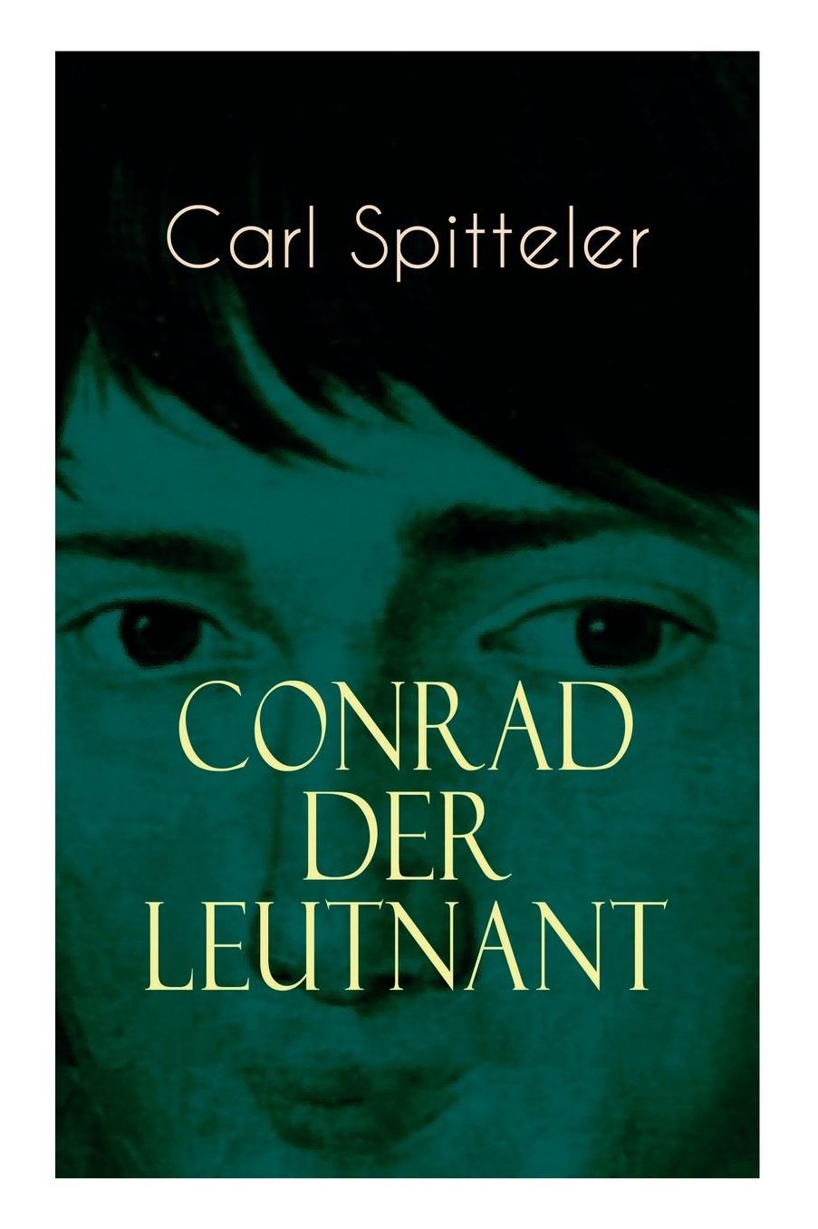 Conrad Der Leutnant (Vollstï¿½ndige Ausgabe)