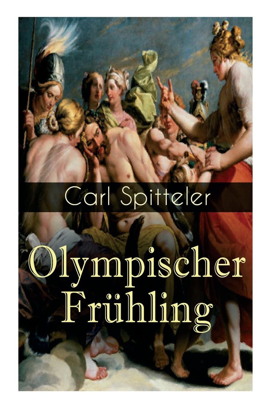 Olympischer Frï¿½hling (Gesamtausgabe - Band 1 Bis 5)