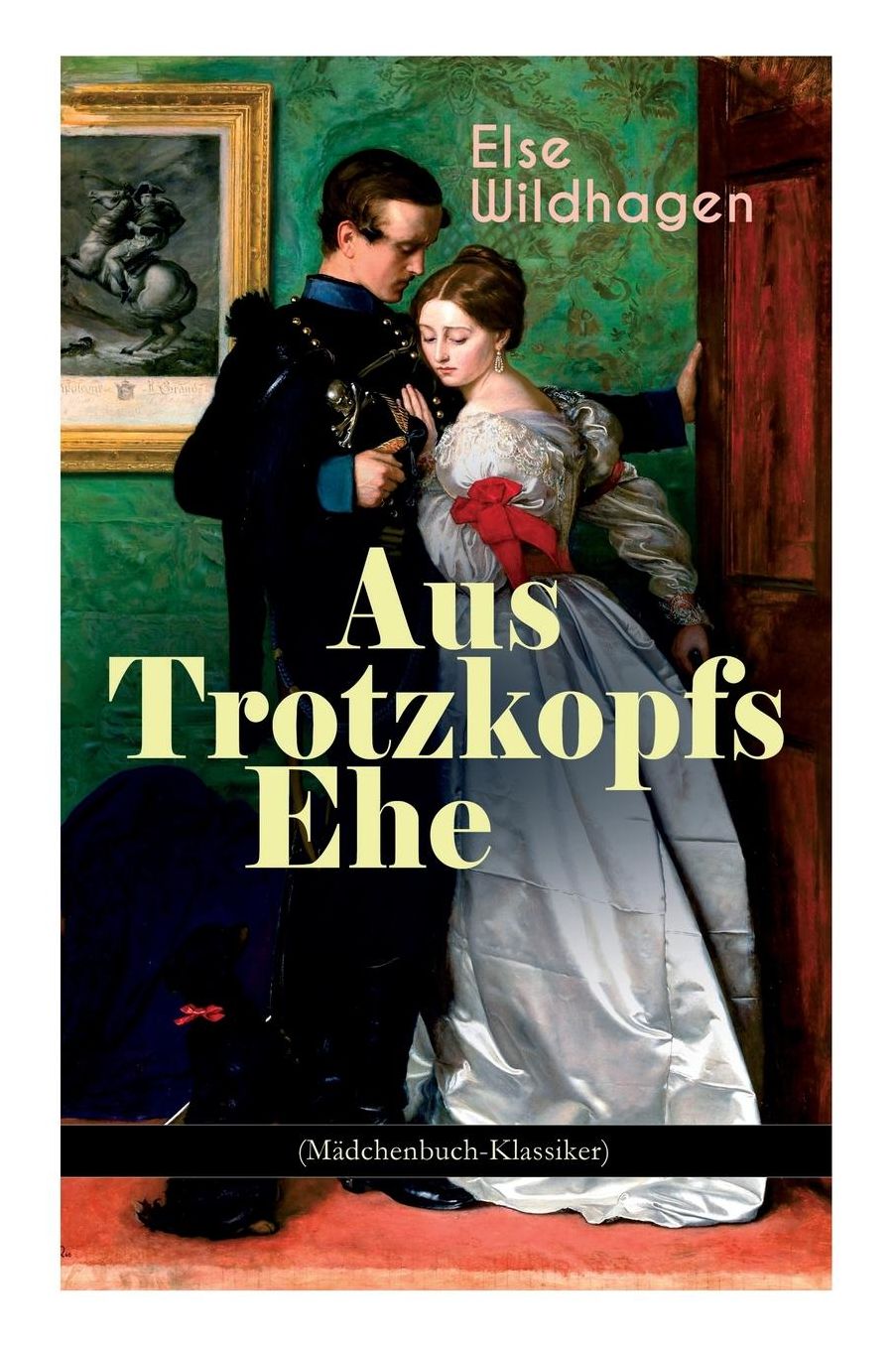 Aus Trotzkopfs Ehe (Mï¿½dchenbuch-Klassiker)