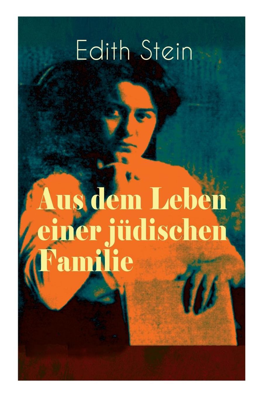 Aus Dem Leben Einer Jï¿½dischen Familie (Vollstï¿½ndige Ausgabe)
