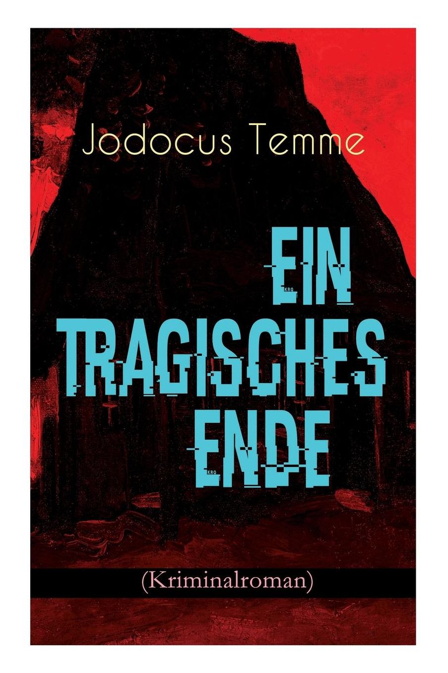 Ein Tragisches Ende (Kriminalroman)