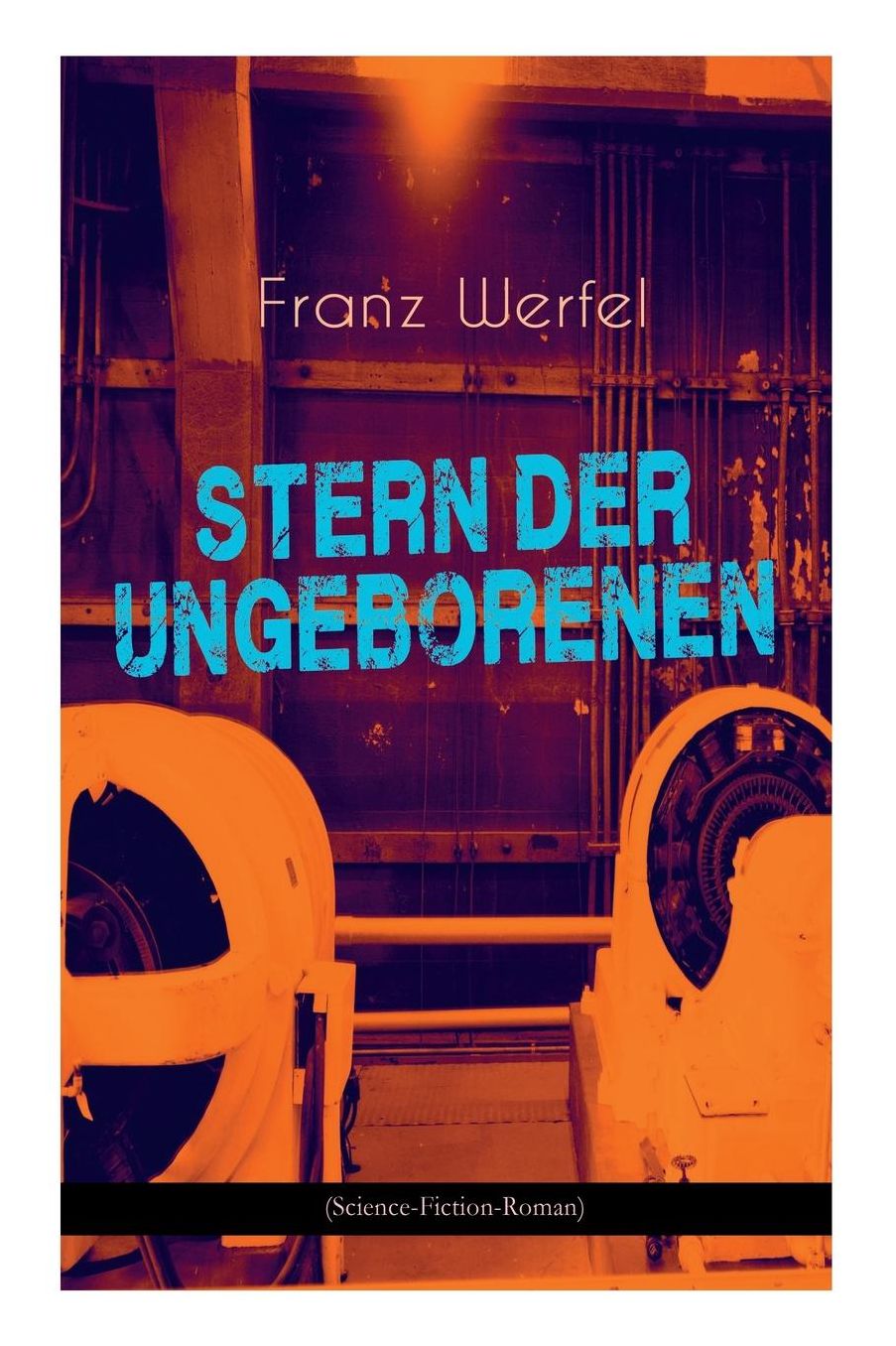 Stern Der Ungeborenen (Science-Fiction-Roman)