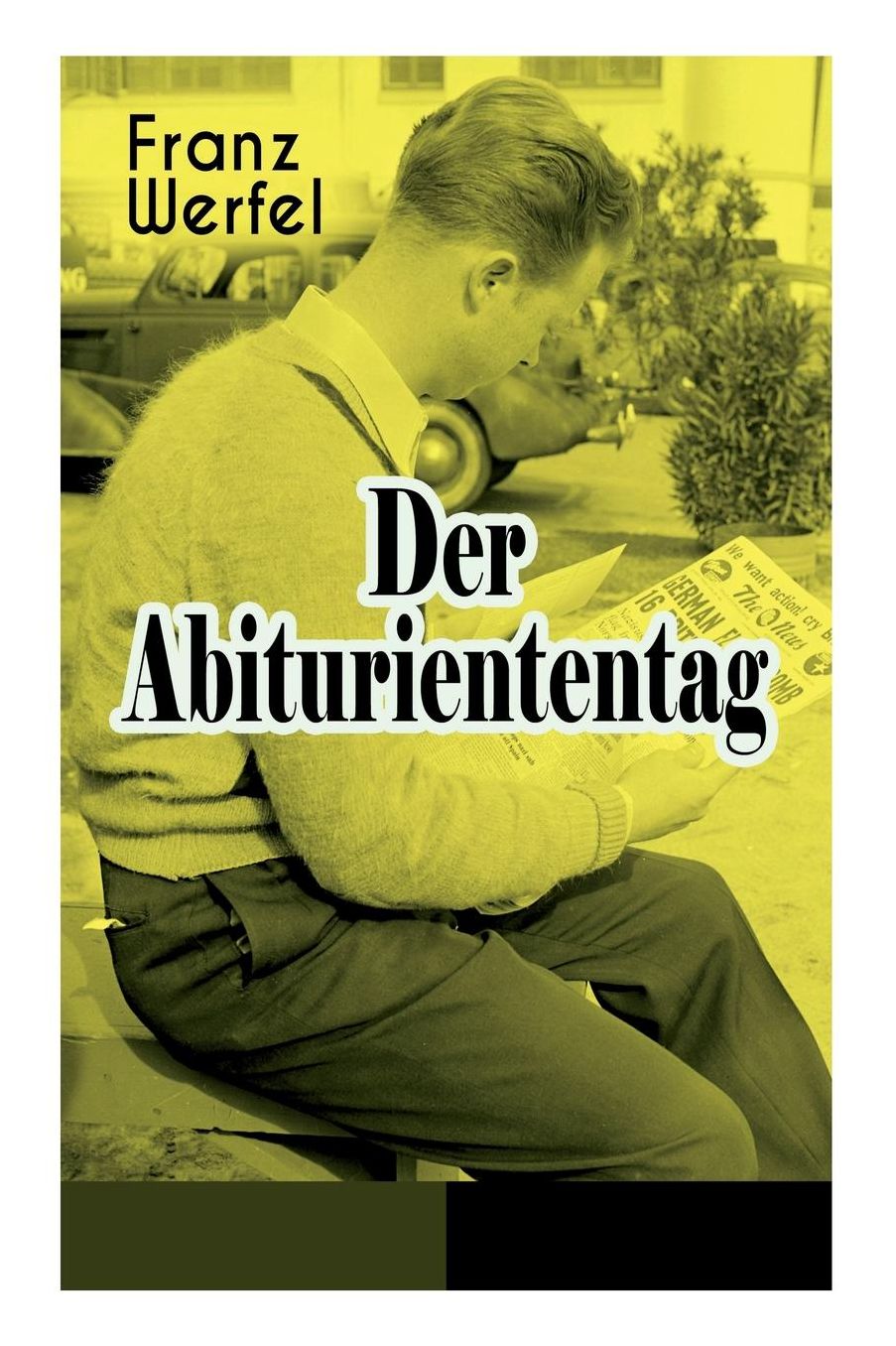 Der Abituriententag (Vollstï¿½ndige Ausgabe)