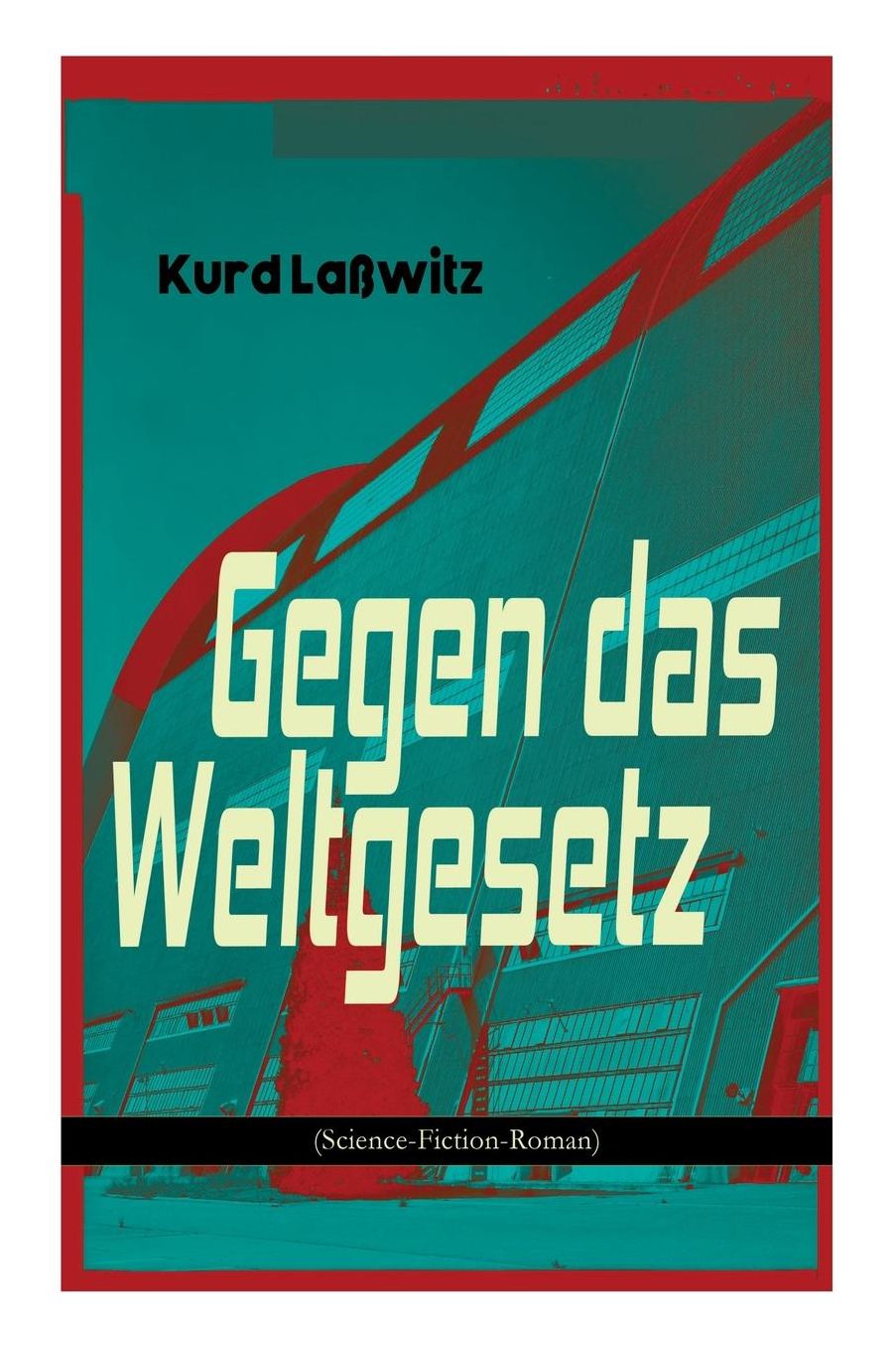 Gegen Das Weltgesetz (Science-Fiction-Roman)