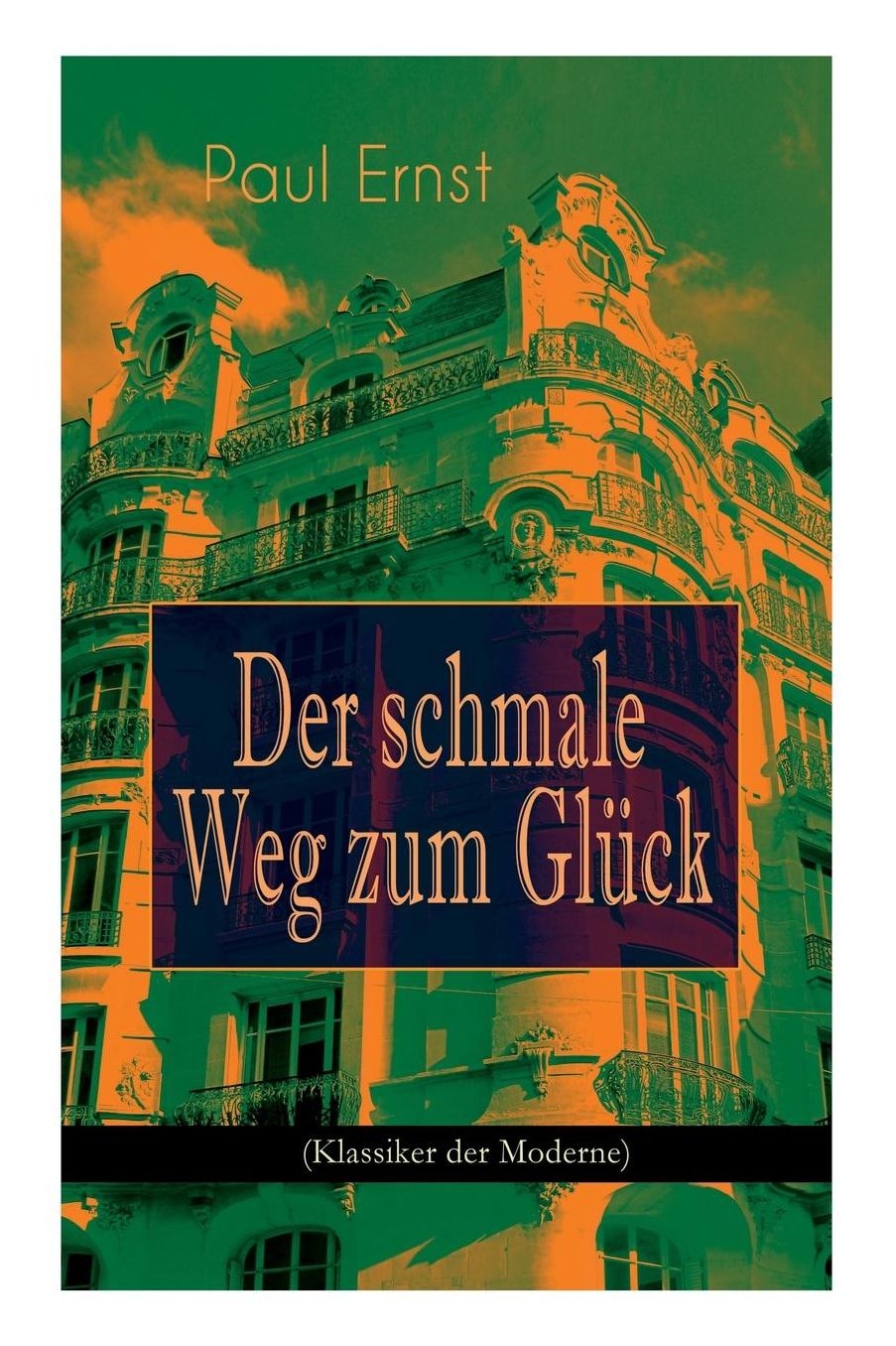 Der Schmale Weg Zum Glï¿½ck (Klassiker Der Moderne)