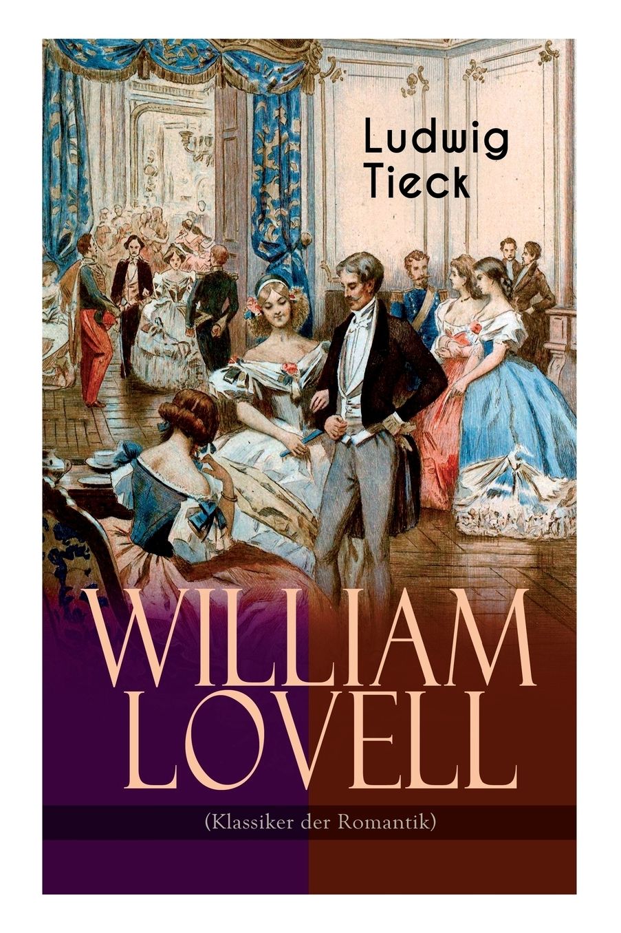 William Lovell (Klassiker Der Romantik)