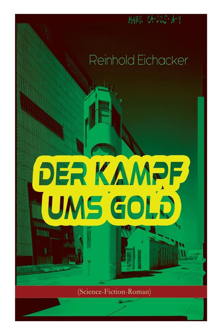 Der Kampf Ums Gold (Science-Fiction-Roman)