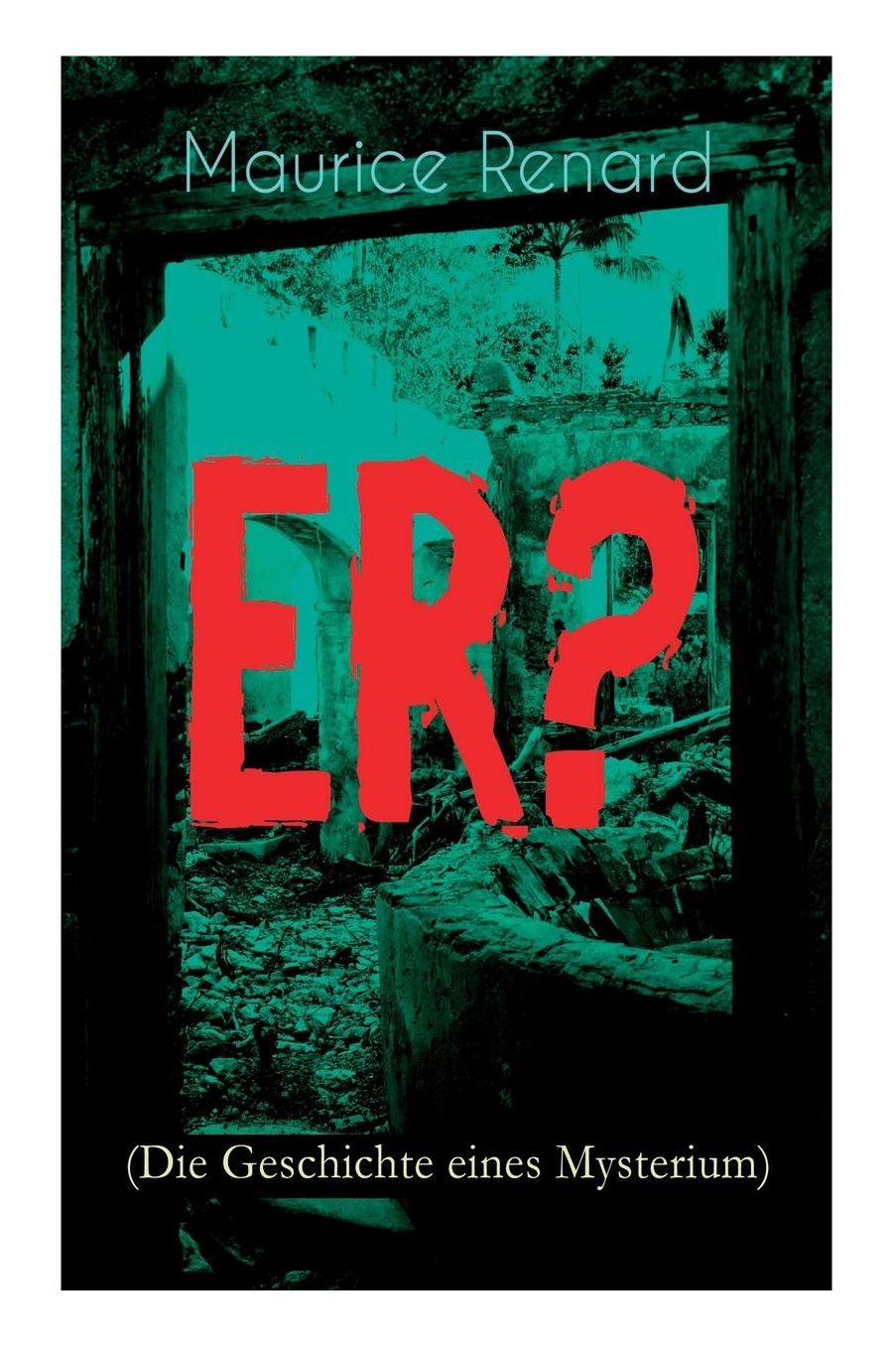 Er? (Die Geschichte Eines Mysterium)