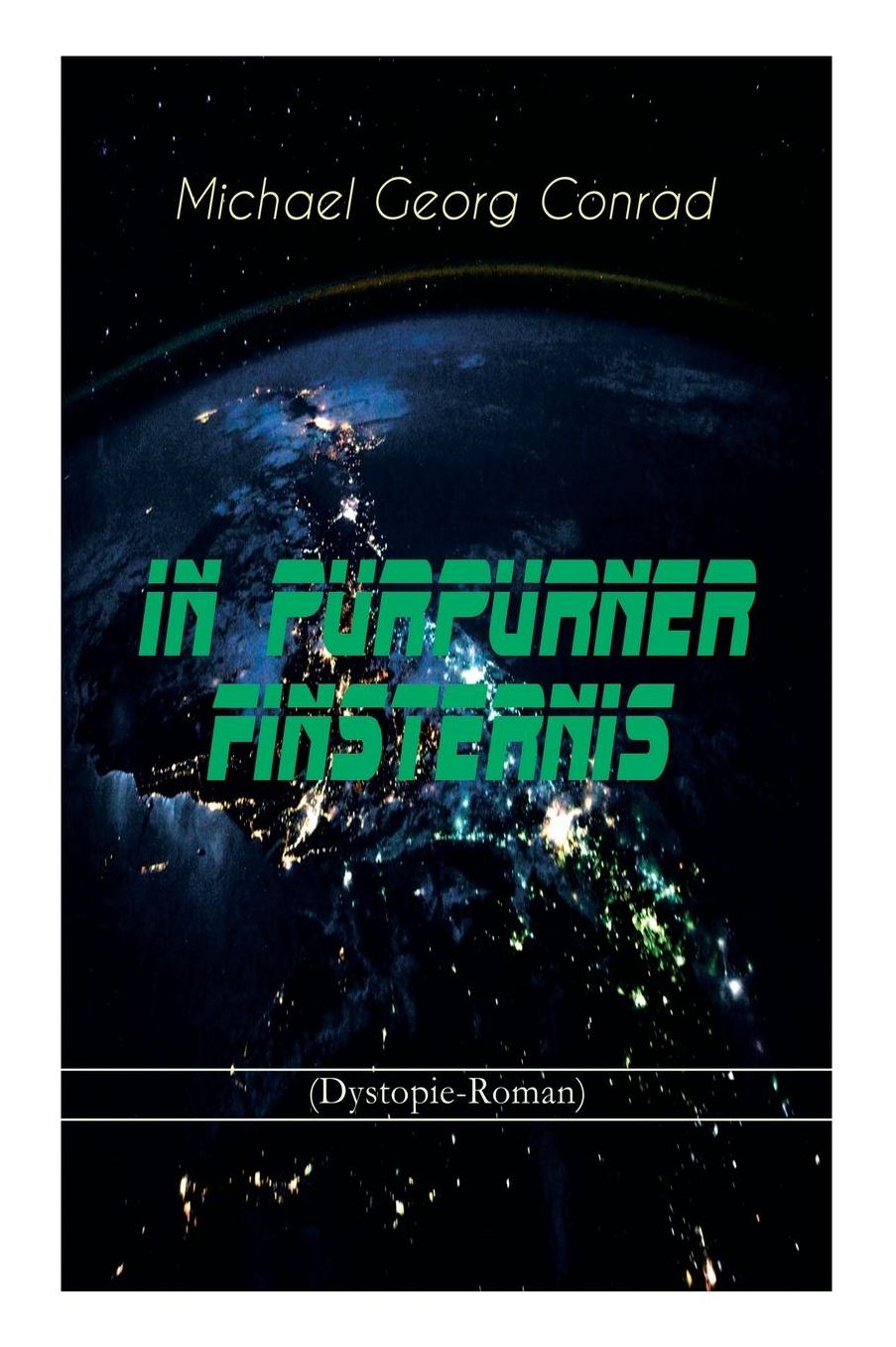 In Purpurner Finsternis (Dystopie-Roman)