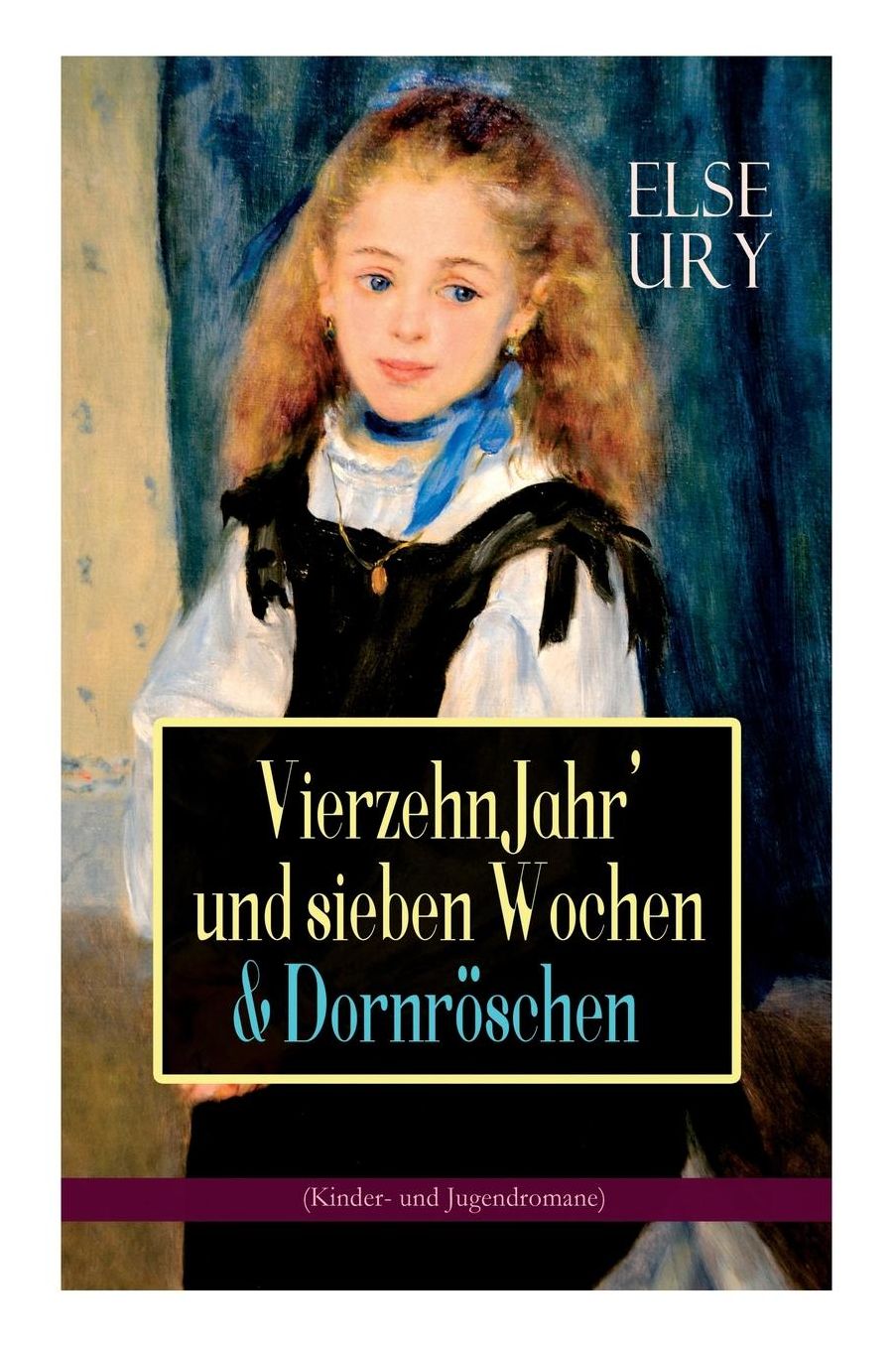 Vierzehn Jahr' Und Sieben Wochen & Dornrï¿½schen (Kinder- Und Jugendromane)