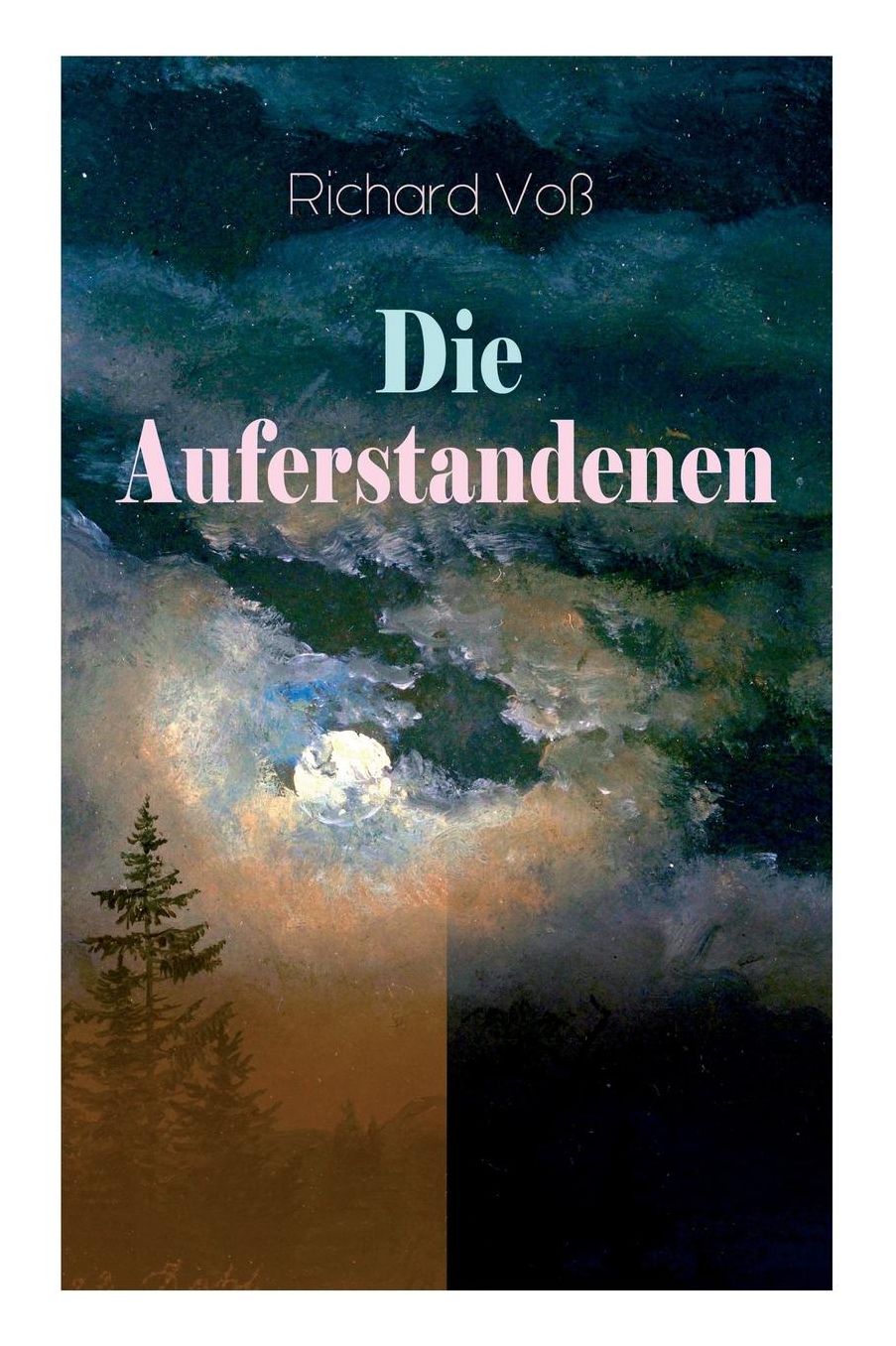 Die Auferstandenen (Vollstï¿½ndige Ausgabe)