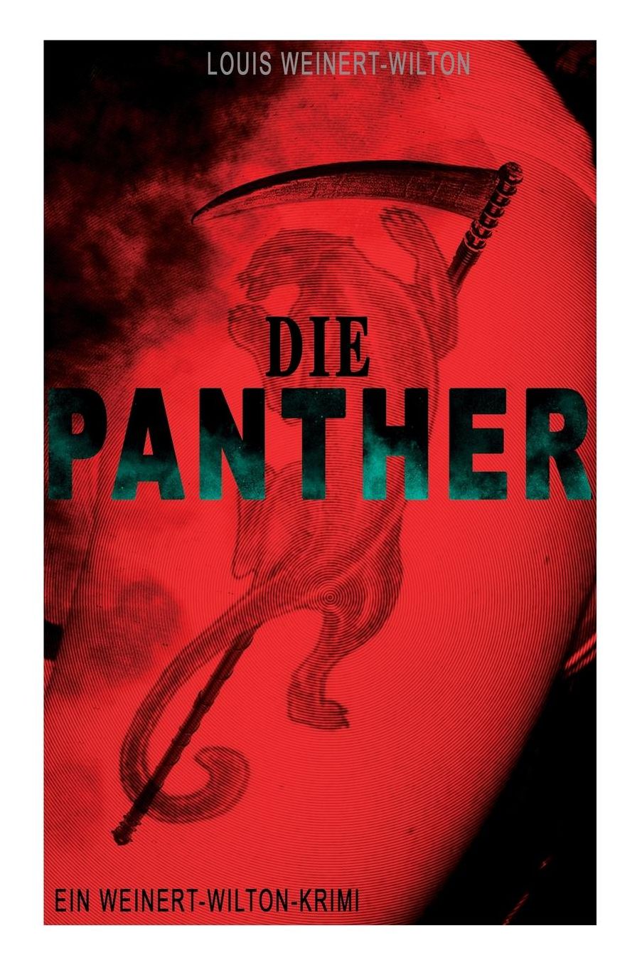 Die Panther (Ein Weinert-Wilton-Krimi)
