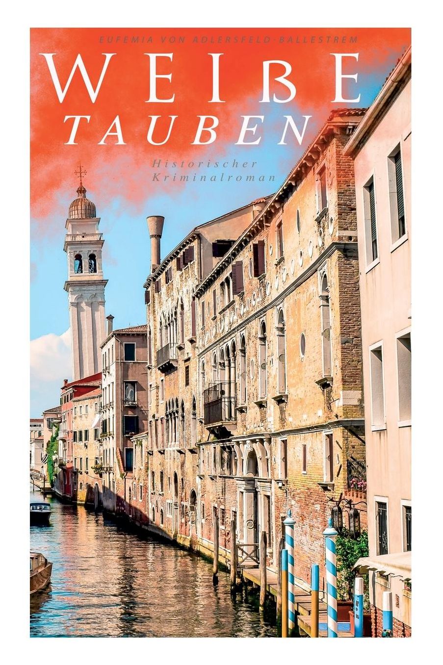 Weiï¿½e Tauben (Historischer Kriminalroman)