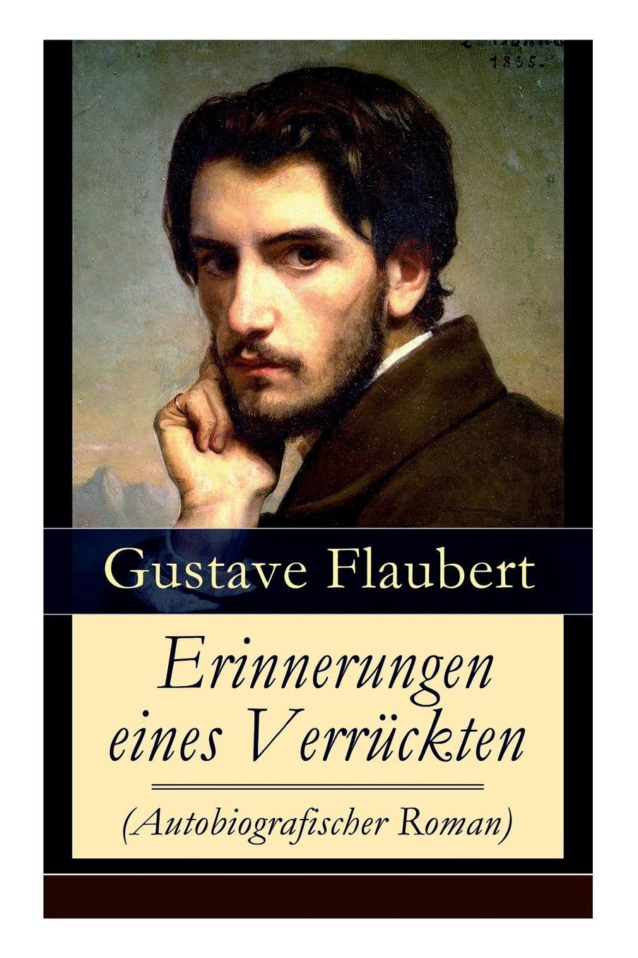 Erinnerungen Eines Verrï¿½ckten (Autobiografischer Roman) - Vollstï¿½ndige Deutsche Ausgabe