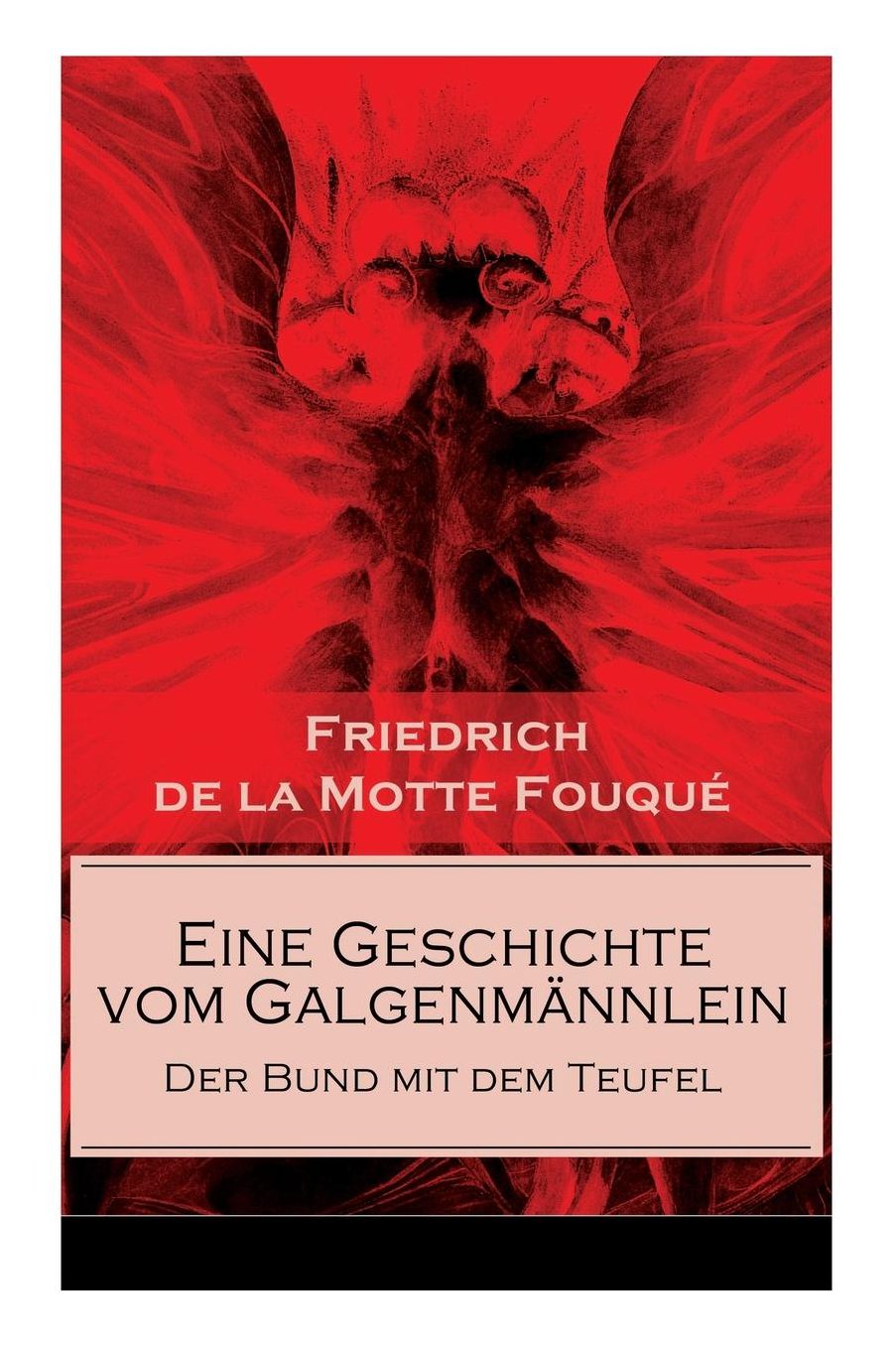 Eine Geschichte Vom Galgenmï¿½nnlein - Der Bund Mit Dem Teufel (Vollstï¿½ndige Ausgabe)