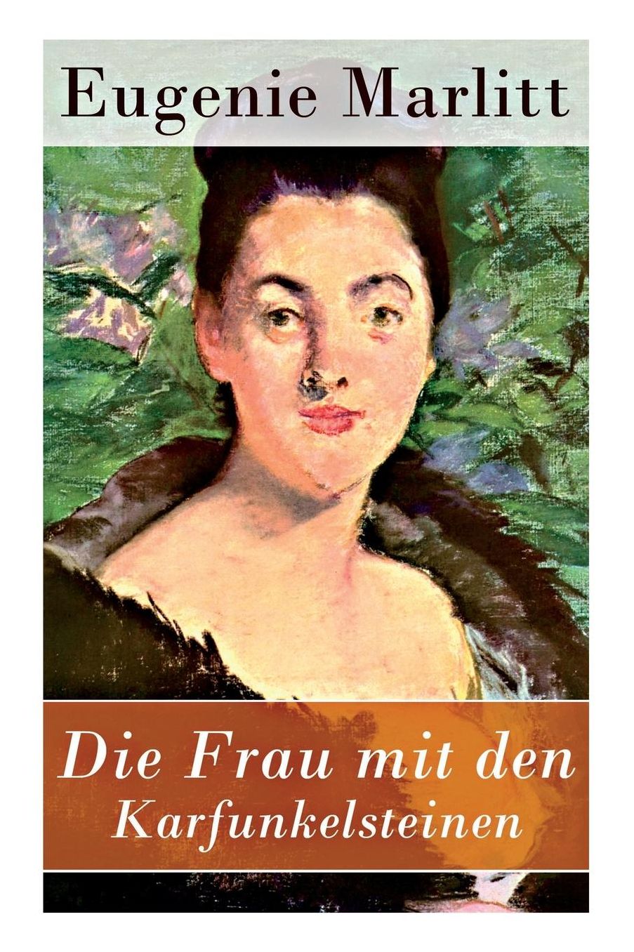 Die Frau Mit Den Karfunkelsteinen - Vollstandige Ausgabe