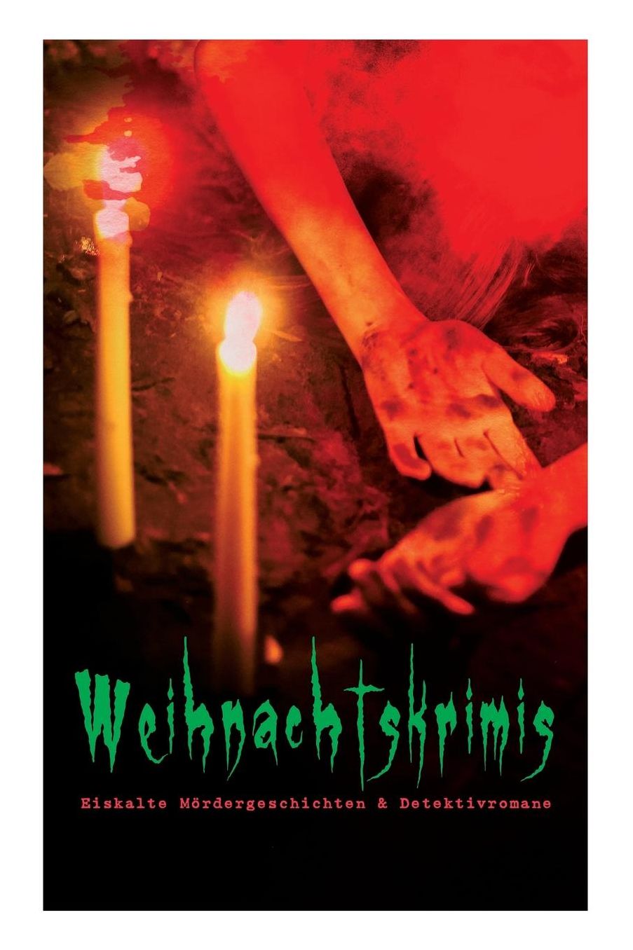 Weihnachtskrimis: Eiskalte Mï¿½rdergeschichten & Detektivromane: Der Blaue Karfunkel, Holmes' Erstes Abenteuer, Das Diamantenklavier, Neues Vom Hexer, Die Sternschnuppen, Der Vierte Mann, Die Lahore-Vase, Markheim