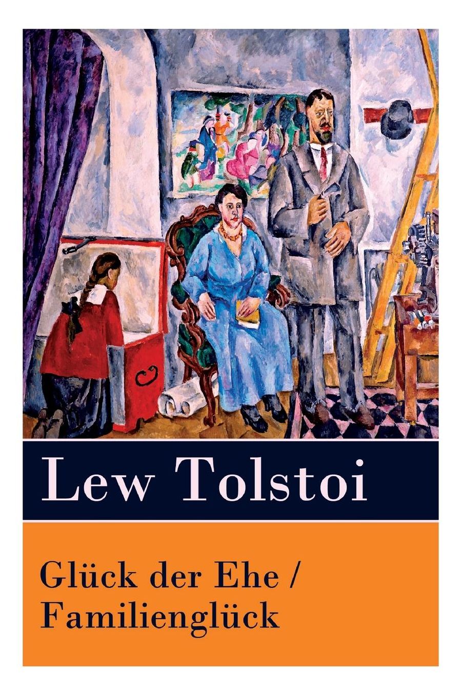 Glï¿½ck Der Ehe / Familienglï¿½ck - Vollstï¿½ndige Deutsche Ausgabe