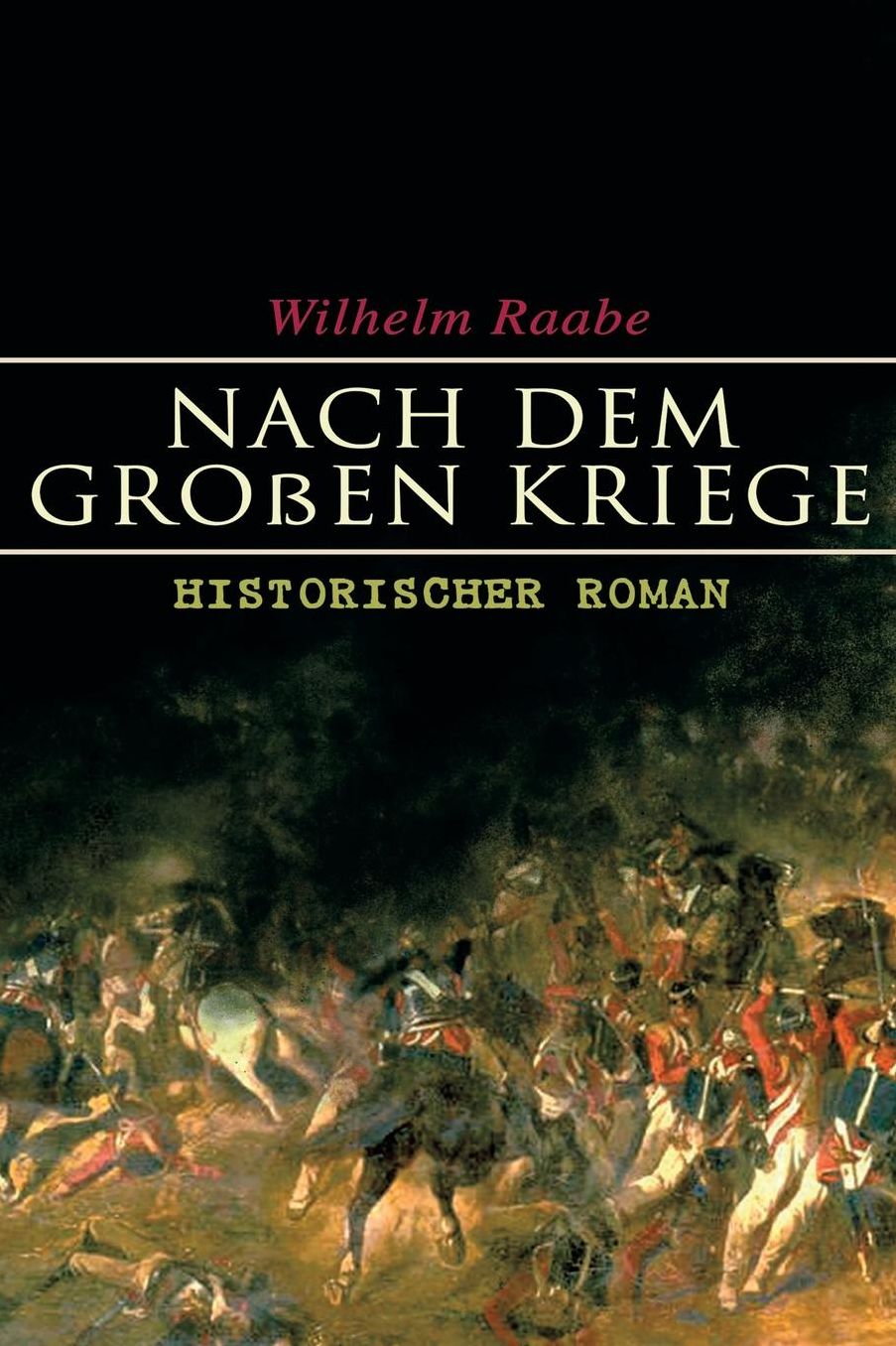 Nach Dem Groï¿½en Kriege: Historischer Roman