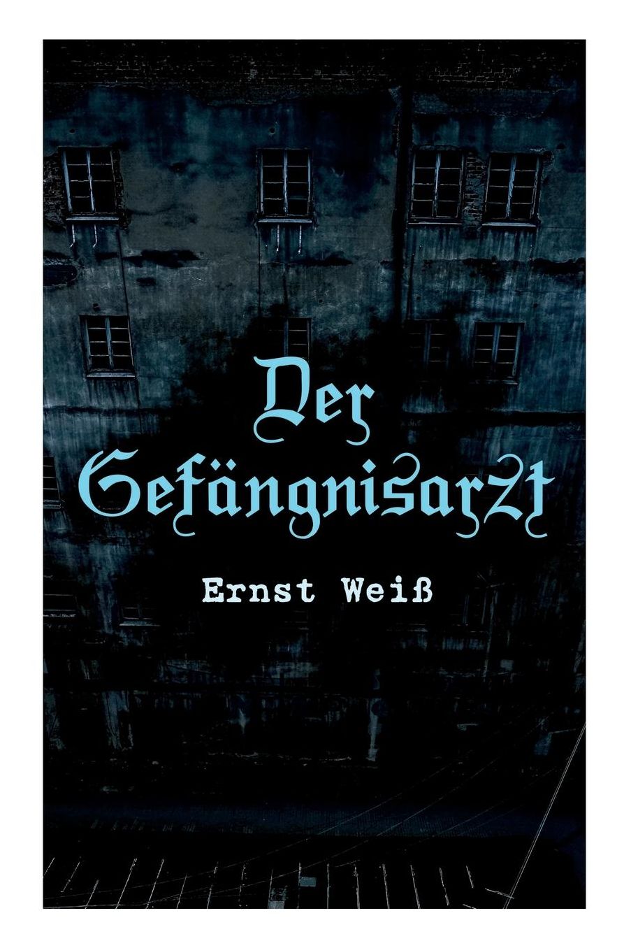 Der Gefï¿½ngnisarzt